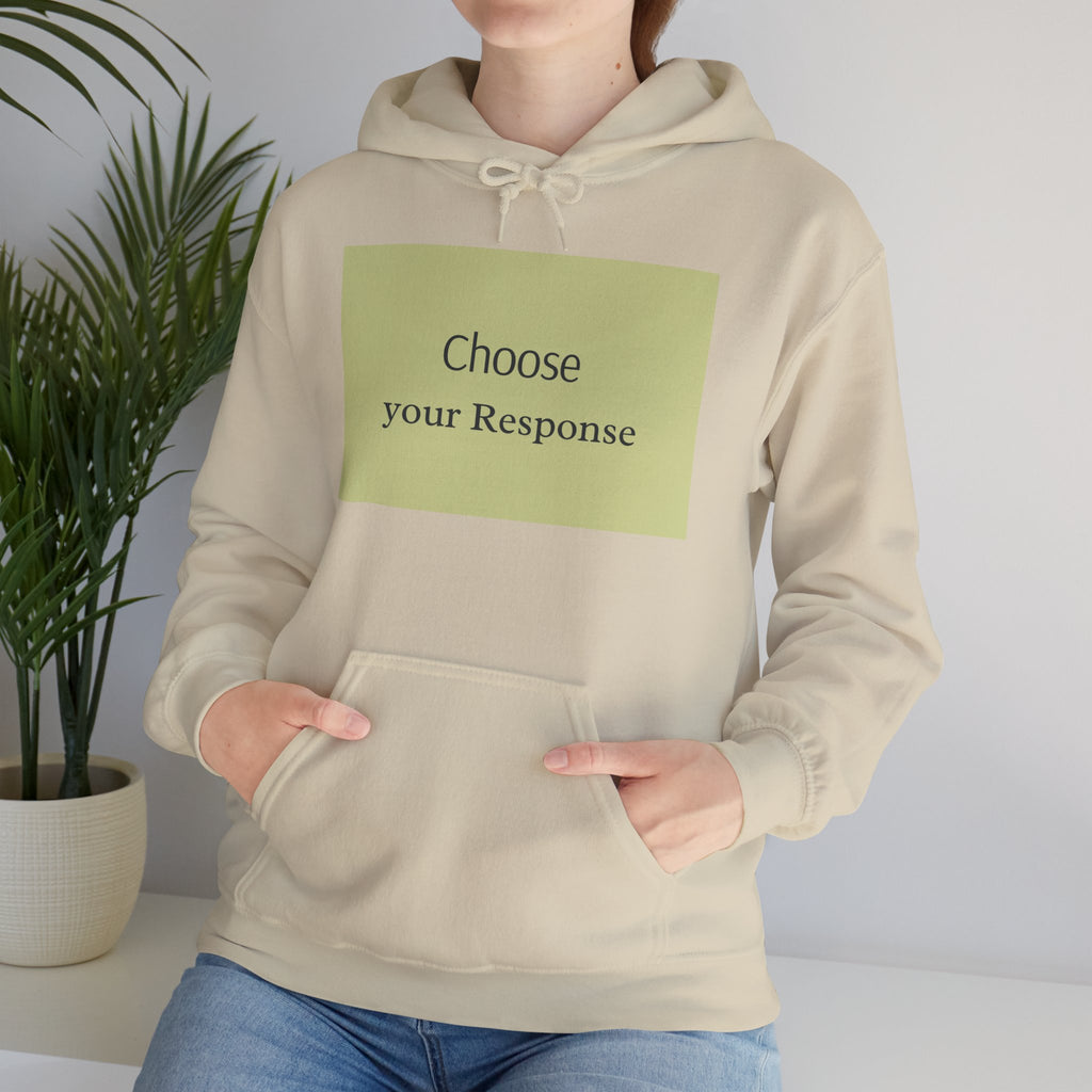 Hoodie — "Choose Your Response" Minimal Motivational Pullover