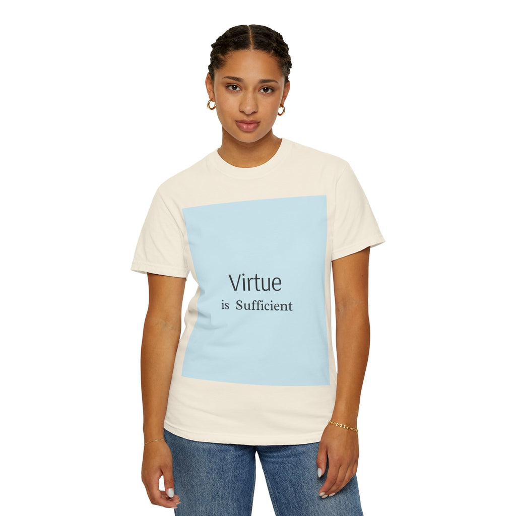 T-Shirt — "Virtue is Sufficient" Minimalist Inspirational Tee