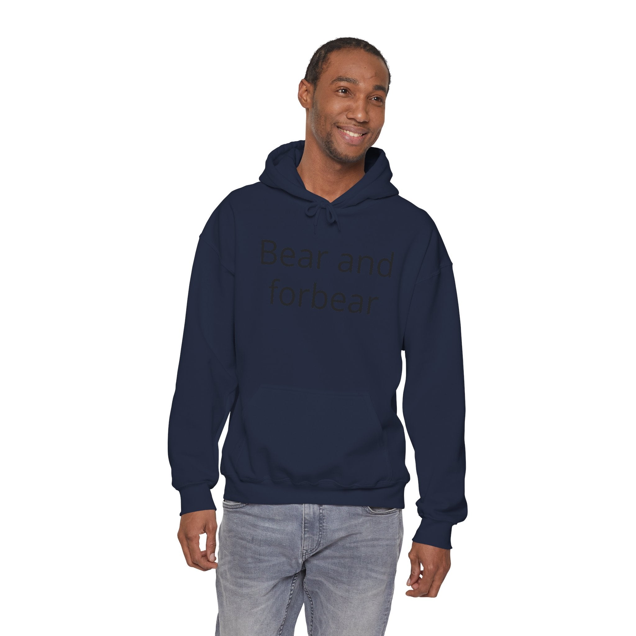 Bear and forbear Hoodie — Minimalist Typography Sweatshirt
