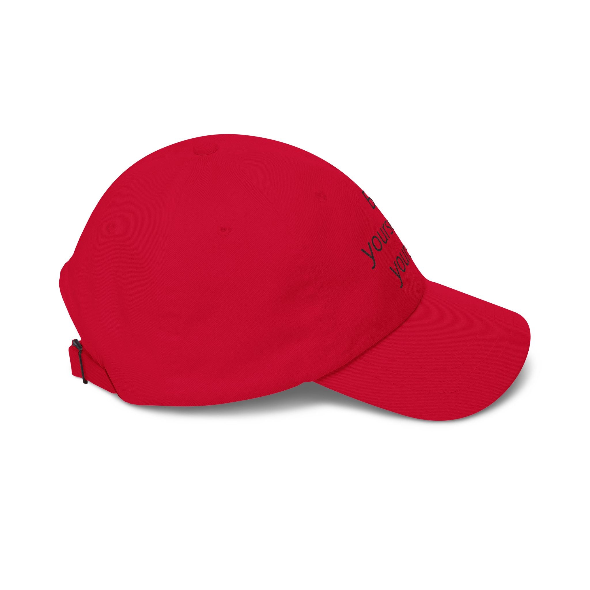 Dad Cap — "Be Yourself By Yourself" Embroidered Self-Love Baseball Hat