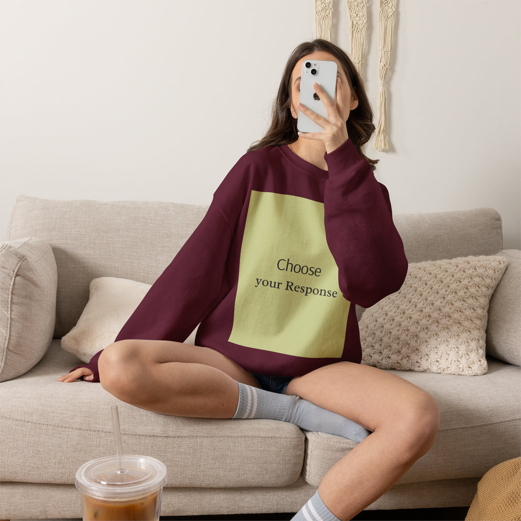 Crewneck Sweatshirt — 'Choose Your Response' Minimalist Motivational Pullover