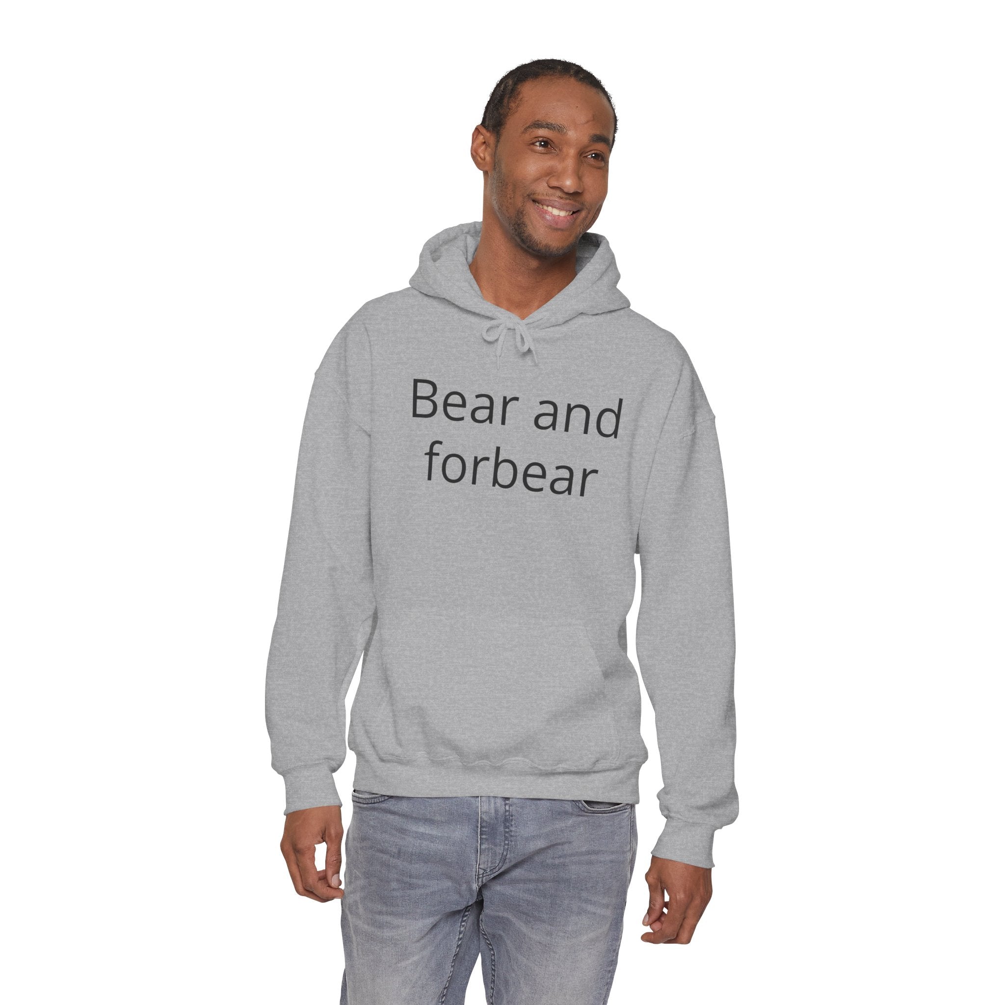 Bear and forbear Hoodie — Minimalist Typography Sweatshirt