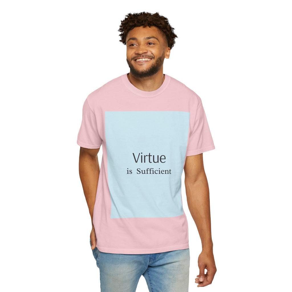 T-Shirt — "Virtue is Sufficient" Minimalist Inspirational Tee