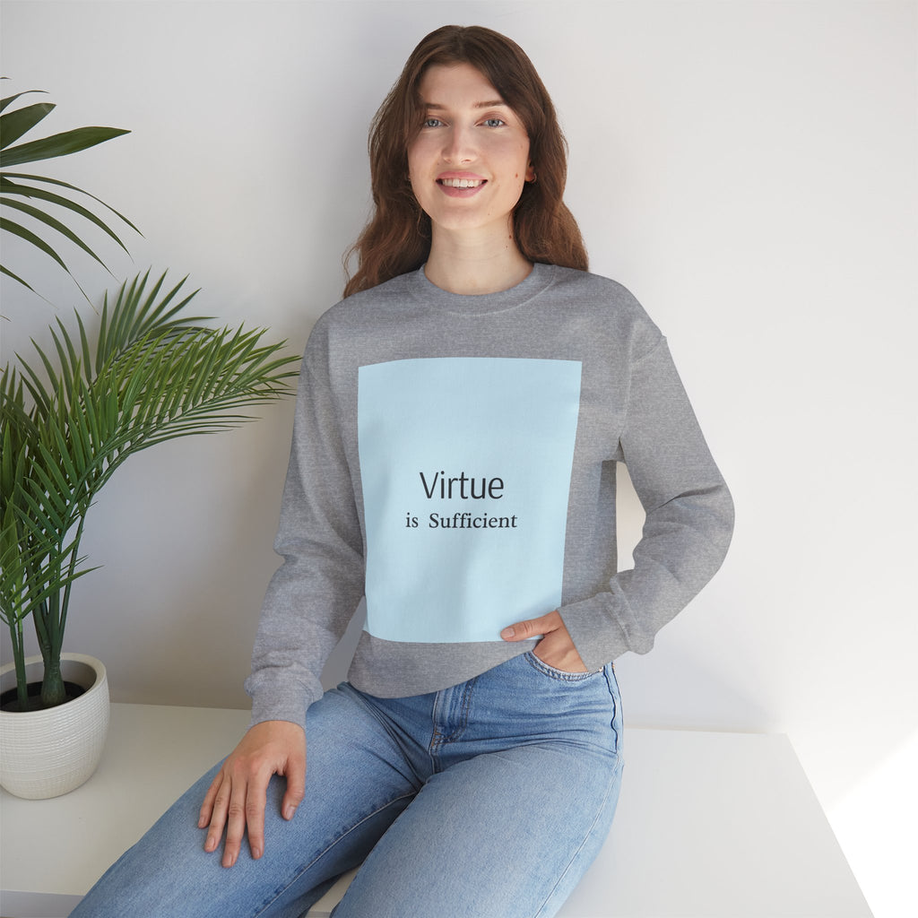 Crewneck Sweatshirt — "Virtue is Sufficient" Minimalist Inspirational Design