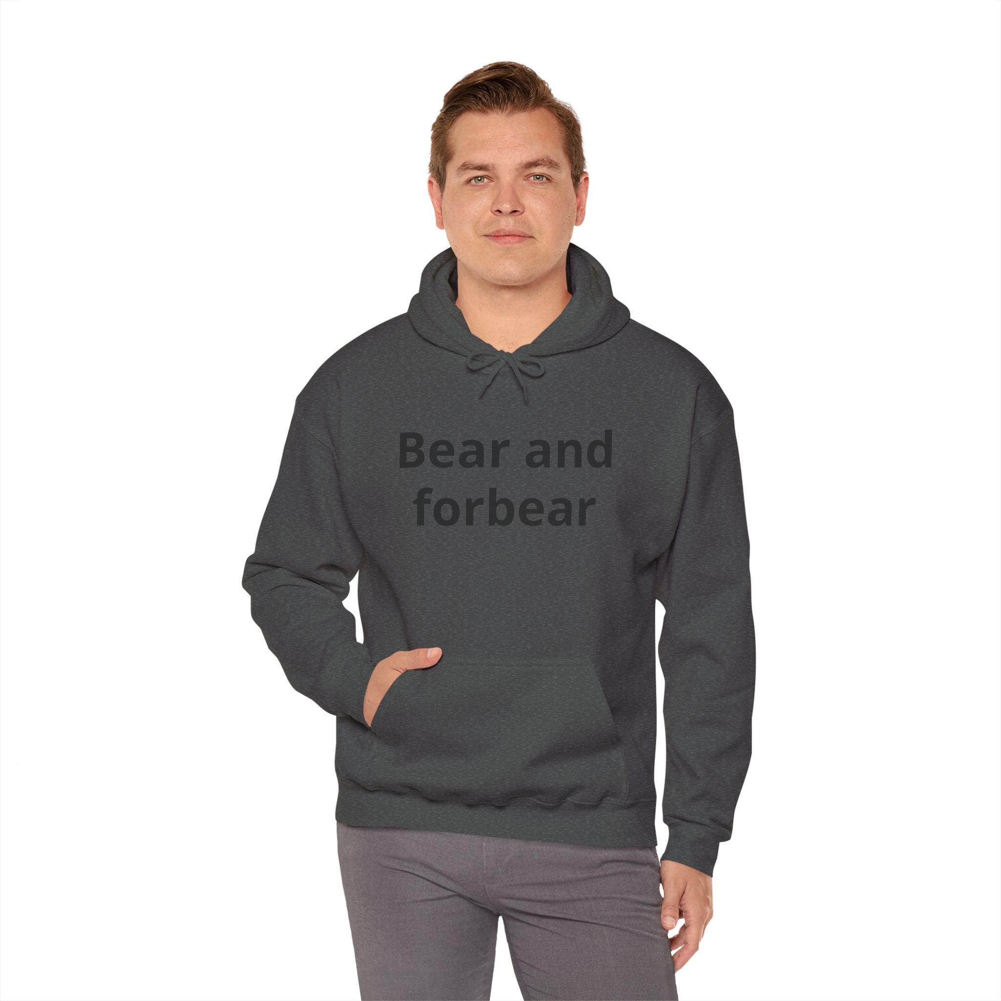 Bear and forbear Hoodie — Minimalist Typography Sweatshirt