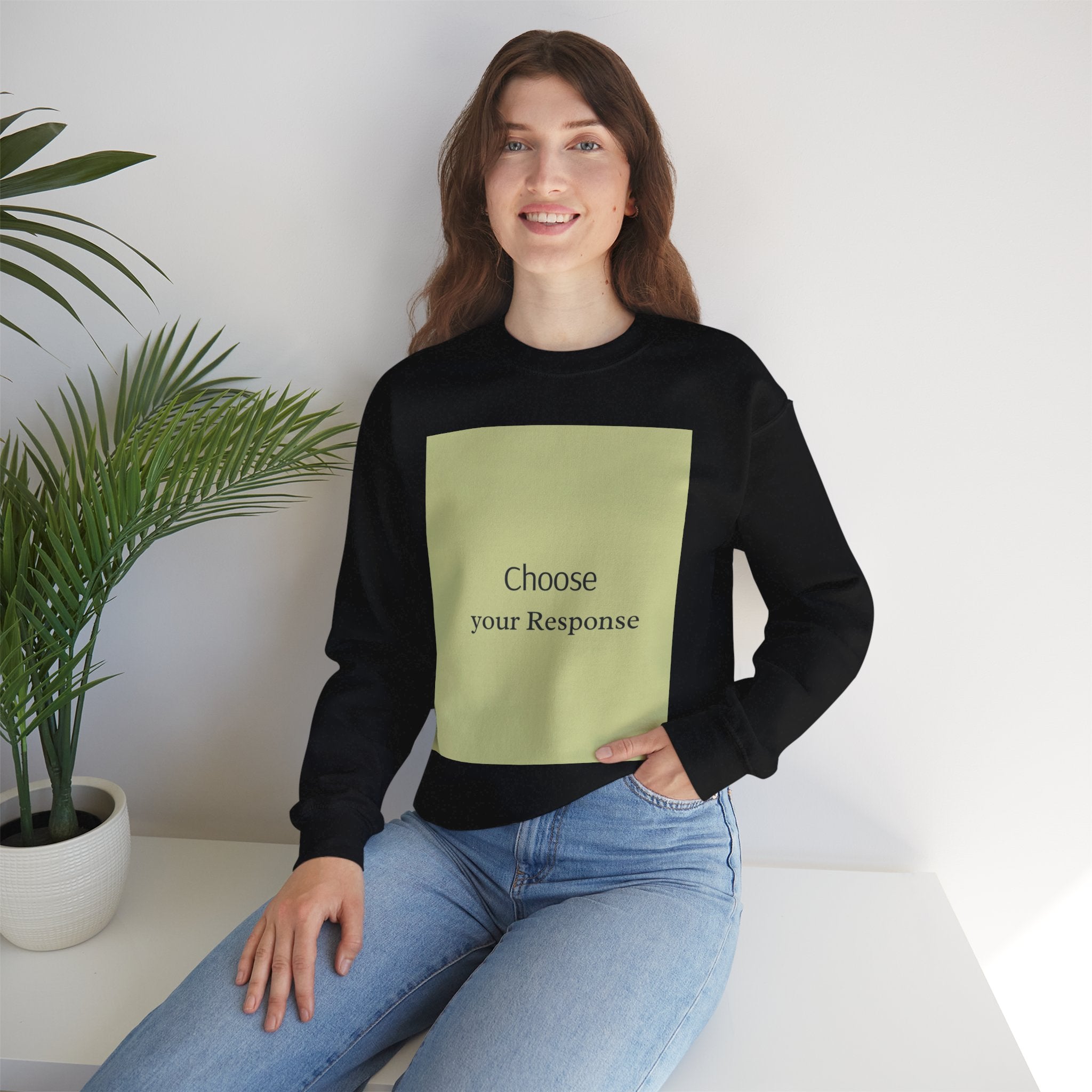 Crewneck Sweatshirt — 'Choose Your Response' Minimalist Motivational Pullover