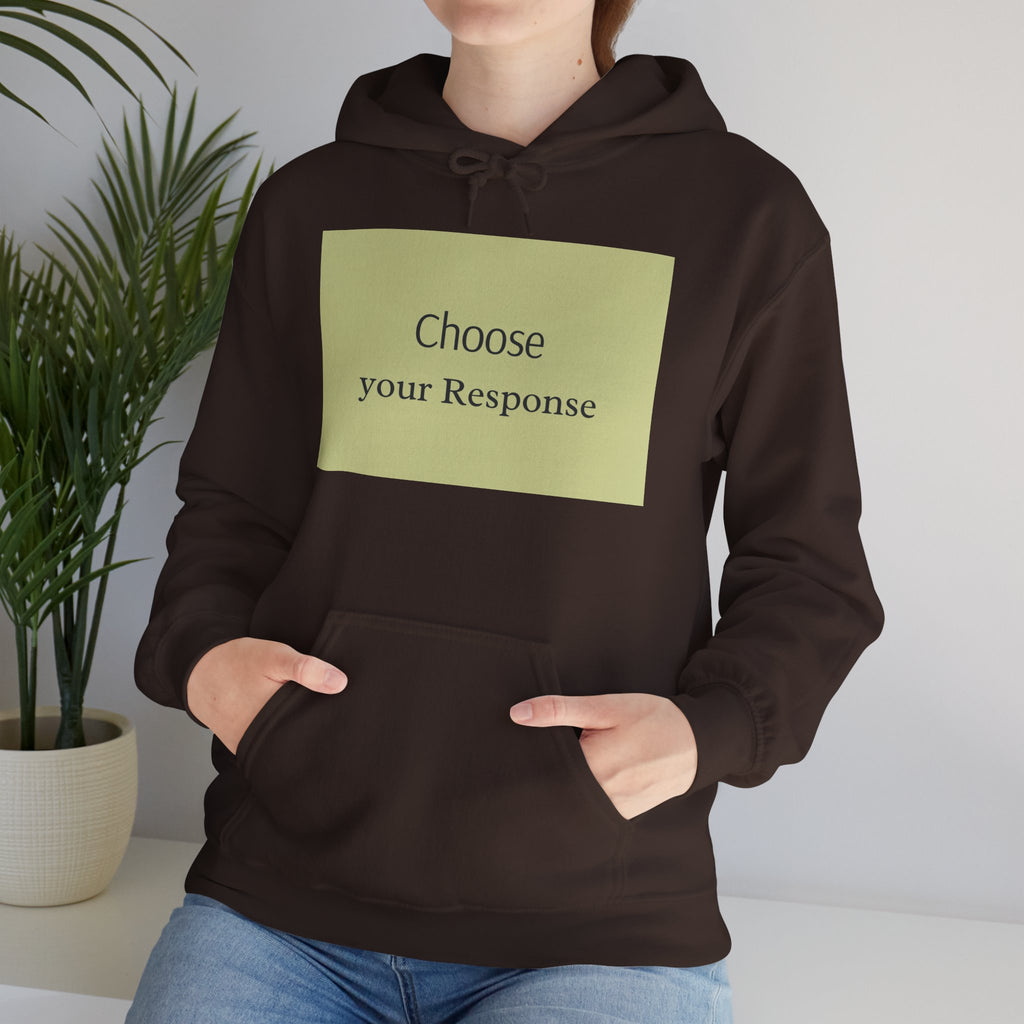 Hoodie — "Choose Your Response" Minimal Motivational Pullover