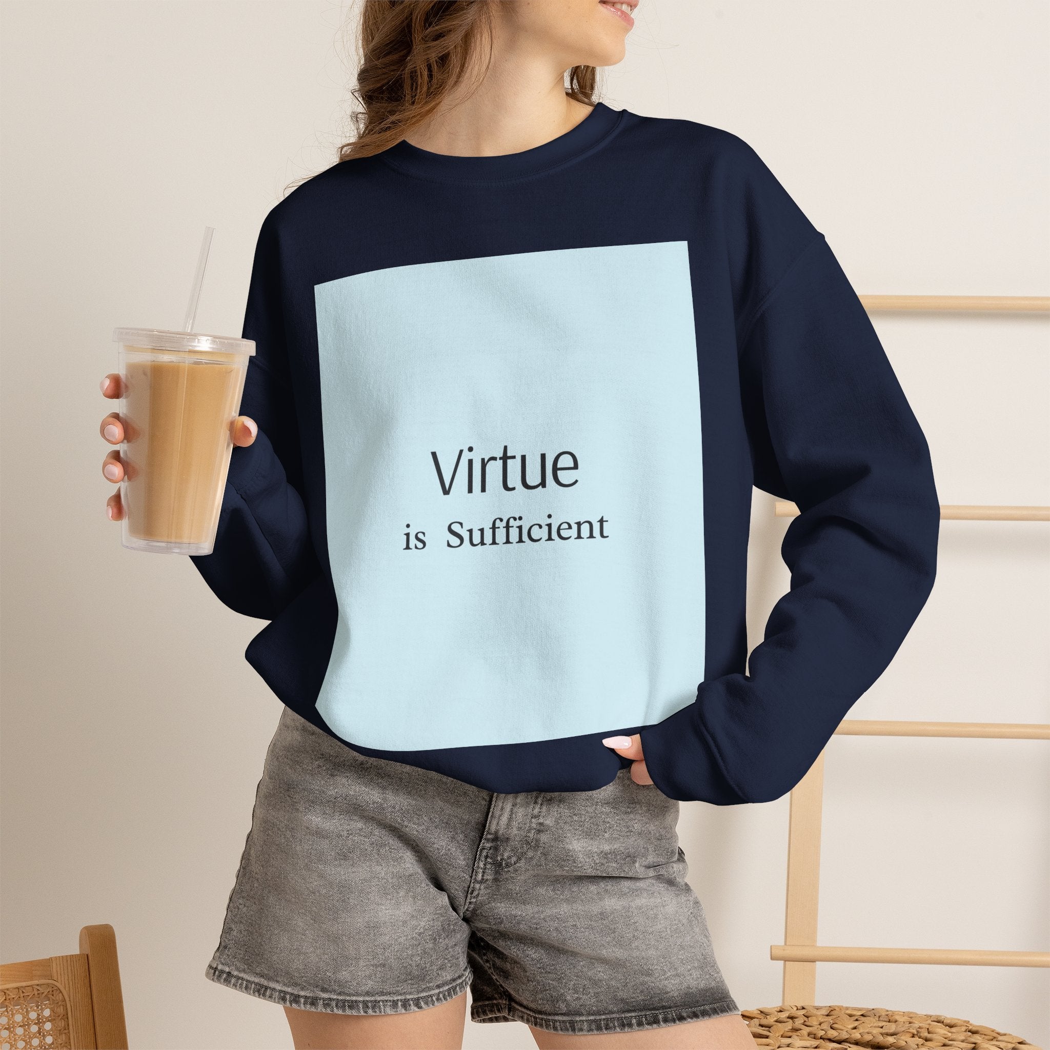 Crewneck Sweatshirt — "Virtue is Sufficient" Minimalist Inspirational Design