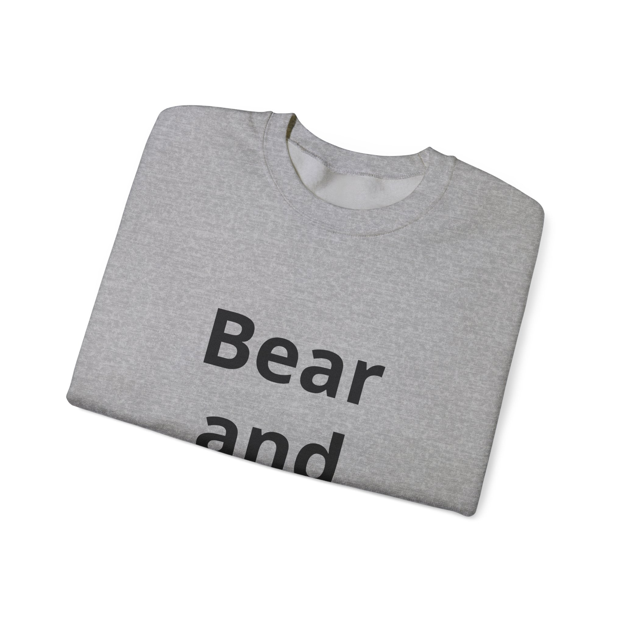 Bear and Forbear Sweatshirt
