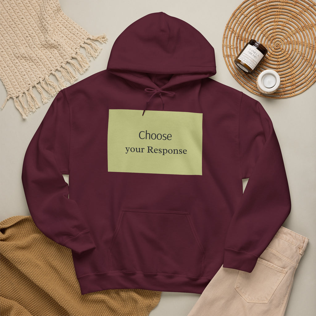 Hoodie — "Choose Your Response" Minimal Motivational Pullover