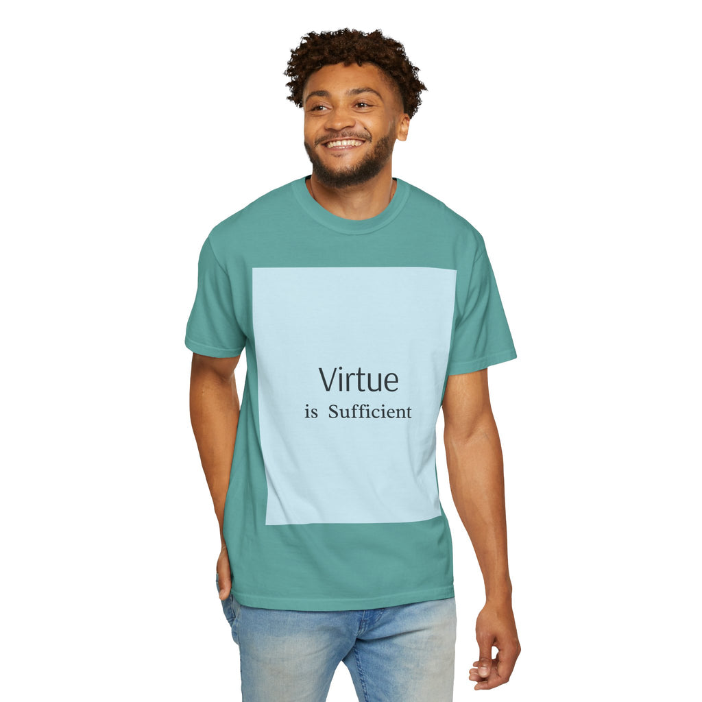 T-Shirt — "Virtue is Sufficient" Minimalist Inspirational Tee