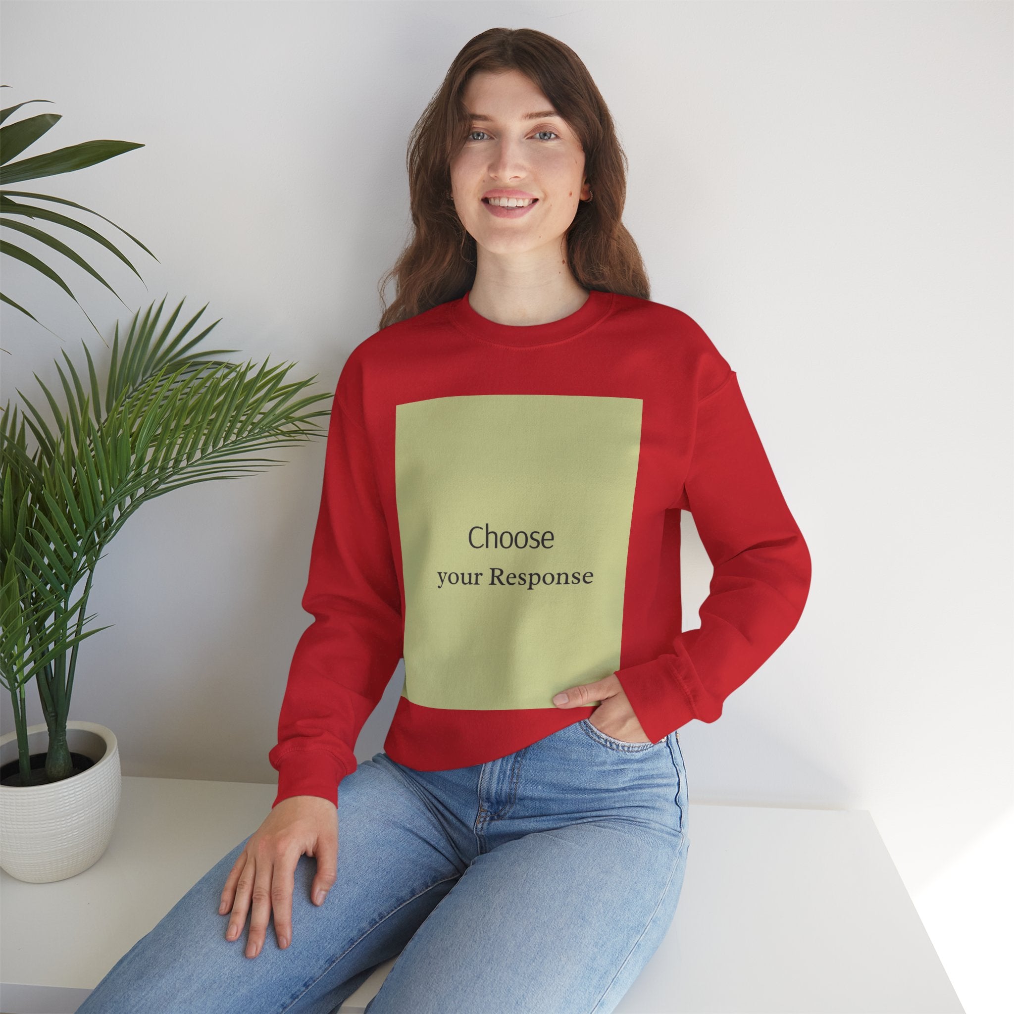 Crewneck Sweatshirt — 'Choose Your Response' Minimalist Motivational Pullover