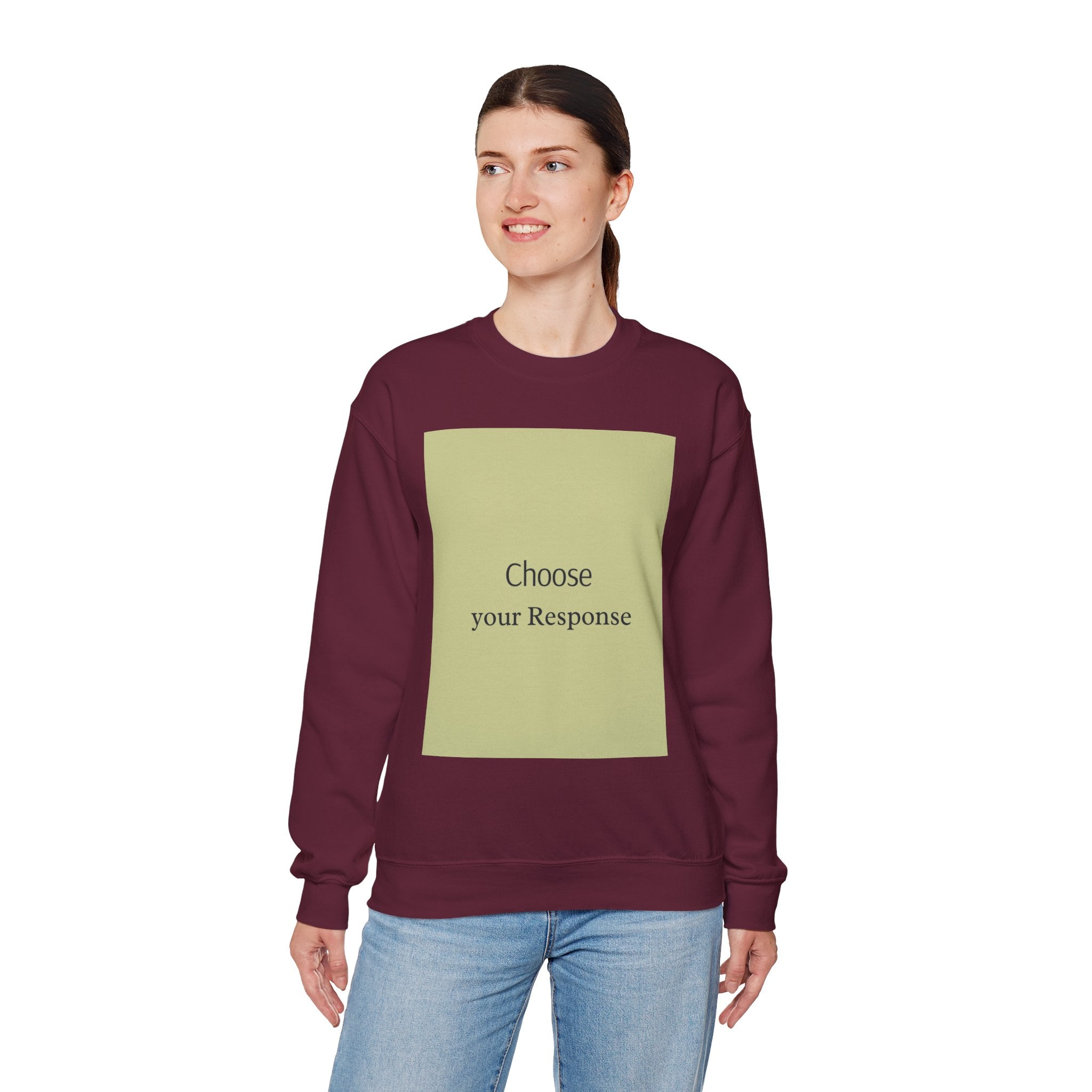 Crewneck Sweatshirt — 'Choose Your Response' Minimalist Motivational Pullover