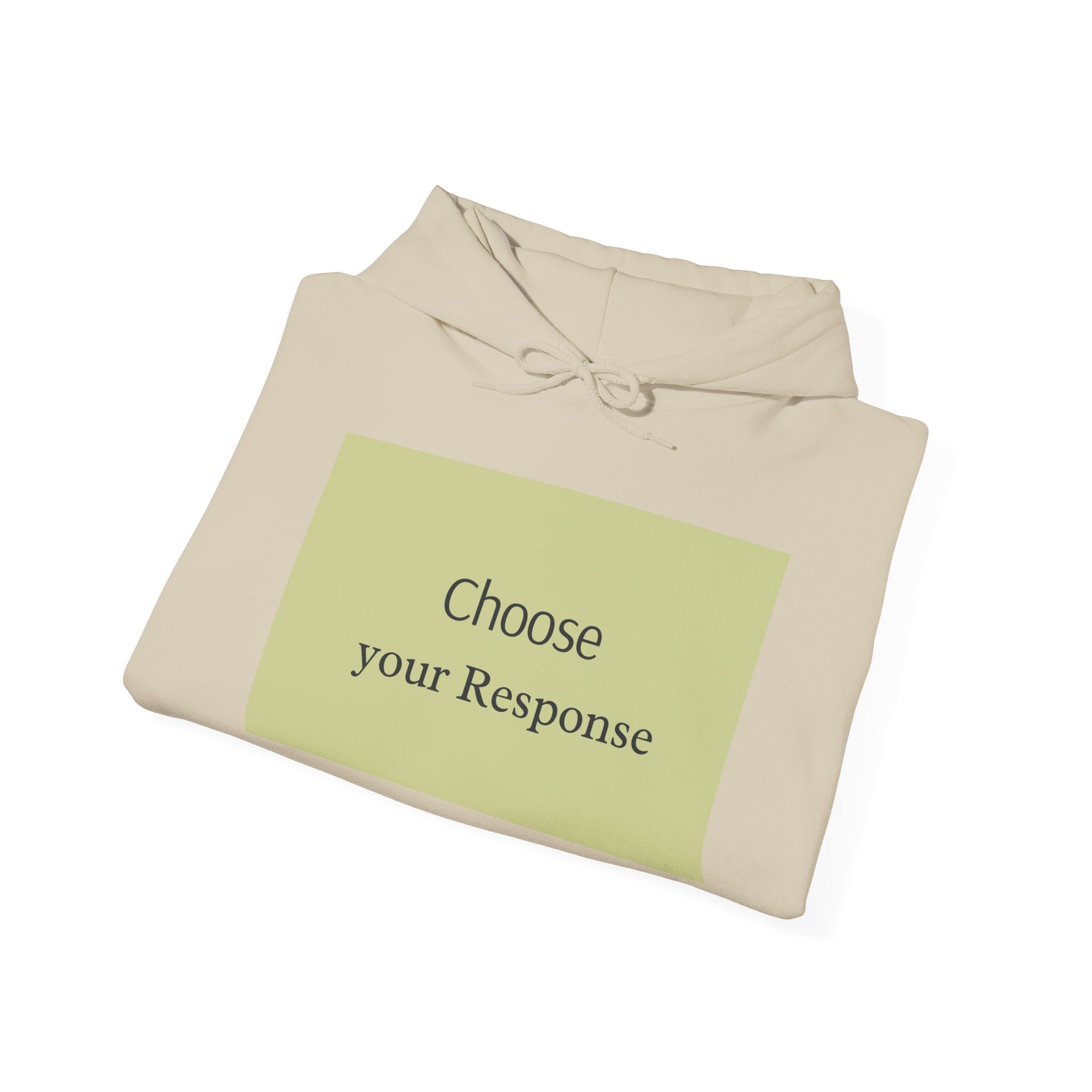 Hoodie — "Choose Your Response" Minimal Motivational Pullover