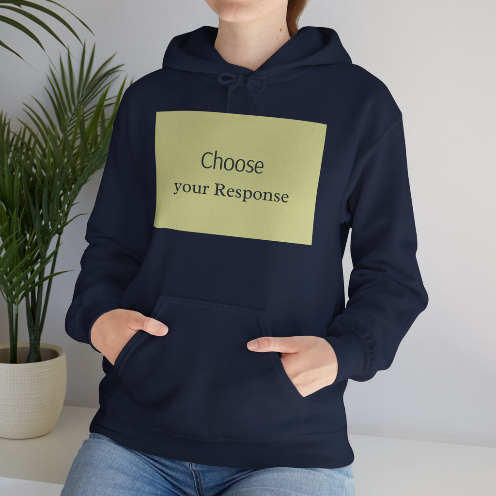 Hoodie — "Choose Your Response" Minimal Motivational Pullover