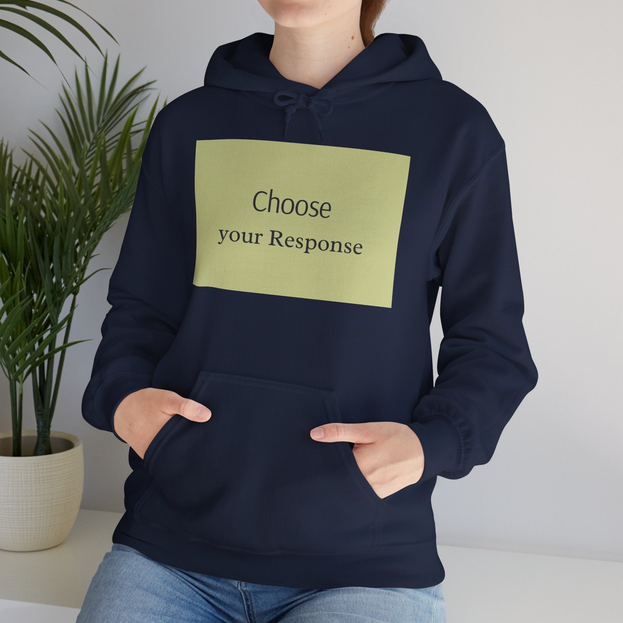 Hoodie — "Choose Your Response" Minimal Motivational Pullover