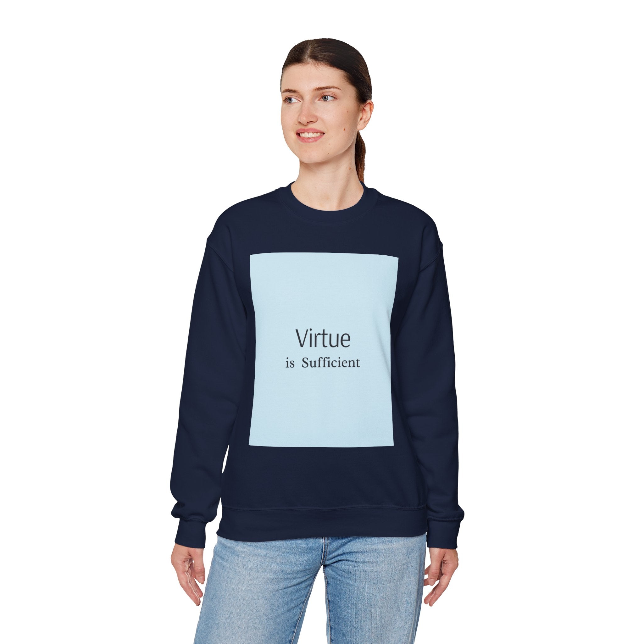 Crewneck Sweatshirt — "Virtue is Sufficient" Minimalist Inspirational Design
