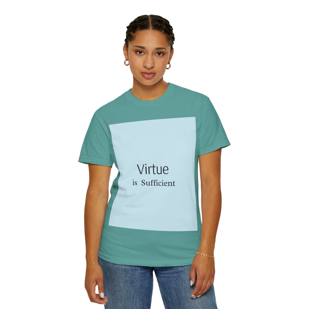 T-Shirt — "Virtue is Sufficient" Minimalist Inspirational Tee