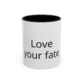 Accent Coffee Mug — "Love Your Fate" Inspirational Ceramic Mug (11/15 oz)