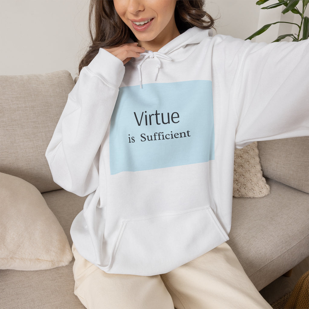 Virtue Is Sufficient Hoodie — Minimalist Inspirational Pullover