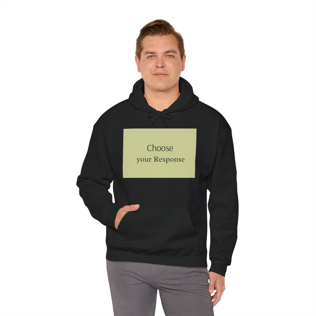 Hoodie — "Choose Your Response" Minimal Motivational Pullover