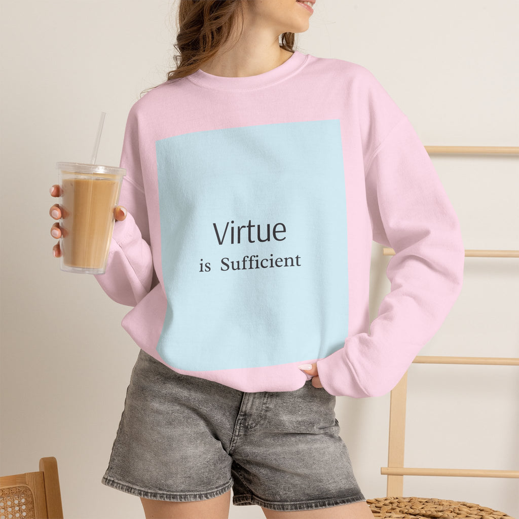 Crewneck Sweatshirt — "Virtue is Sufficient" Minimalist Inspirational Design