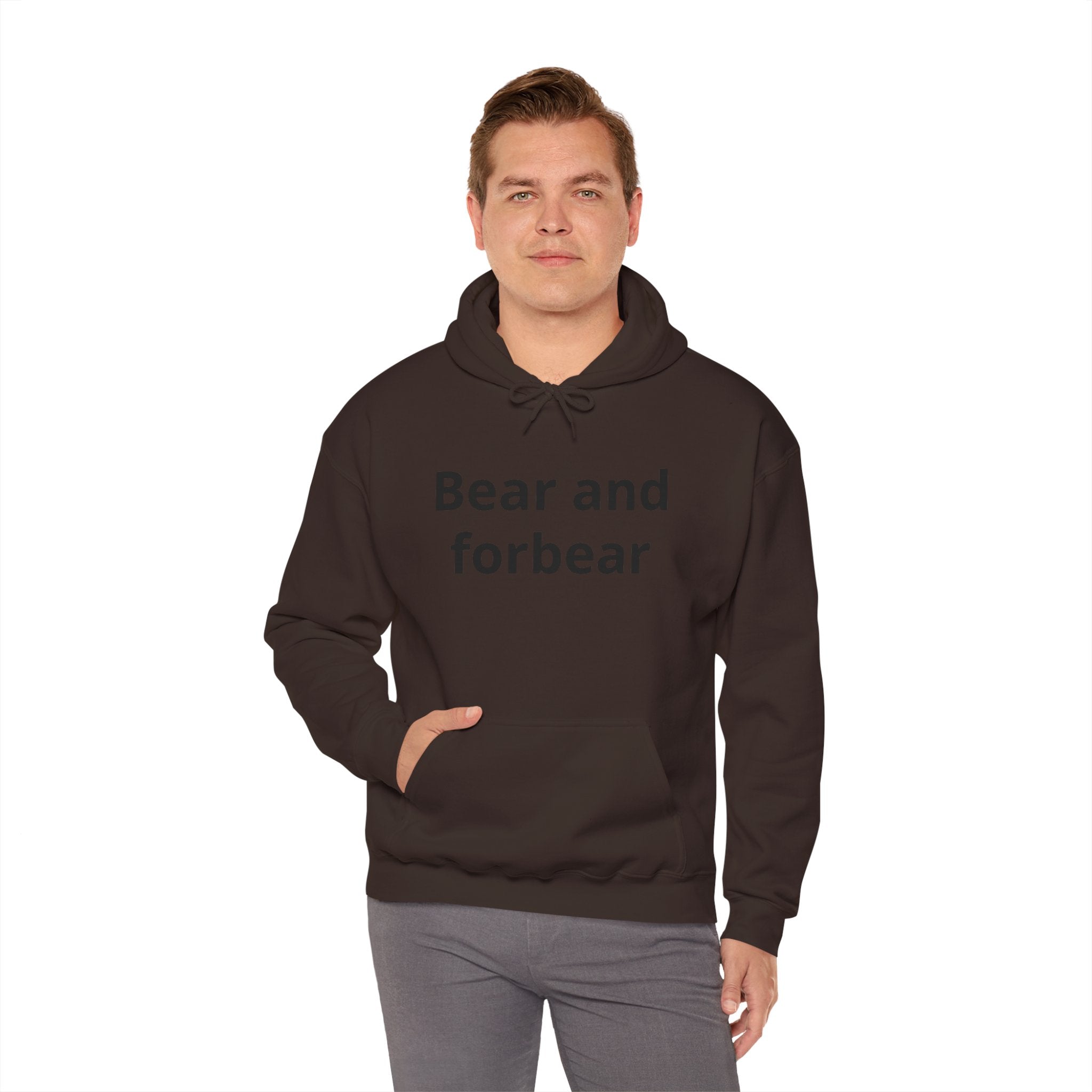 Bear and forbear Hoodie — Minimalist Typography Sweatshirt