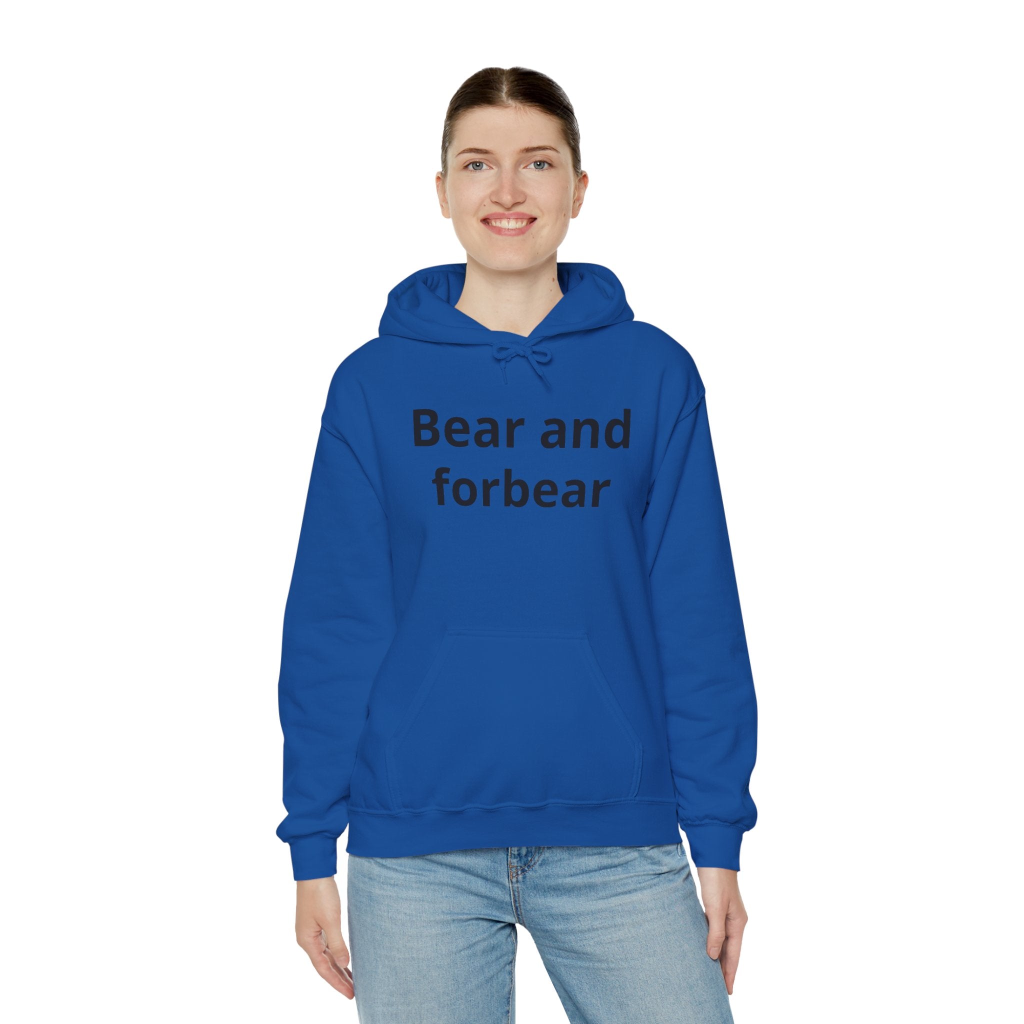 Bear and forbear Hoodie — Minimalist Typography Sweatshirt