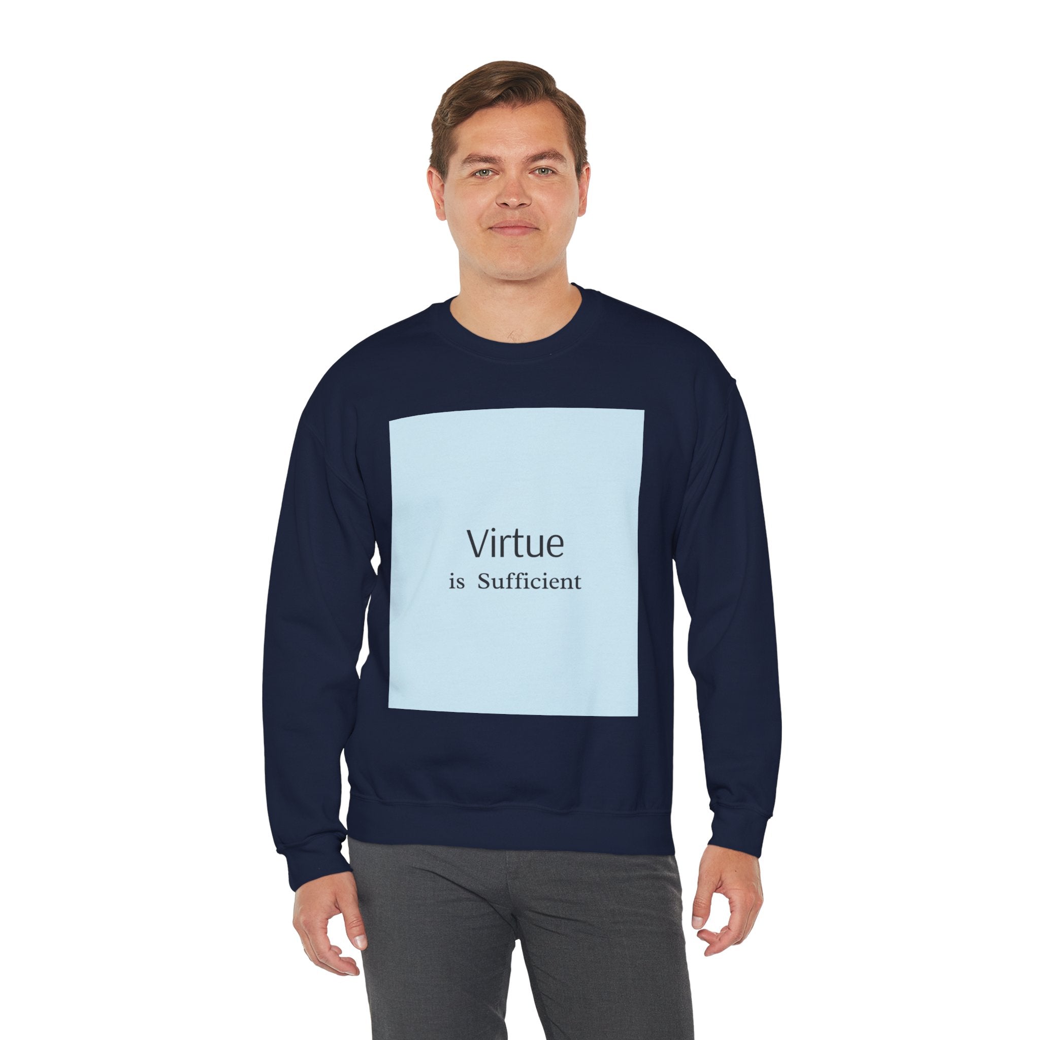 Crewneck Sweatshirt — "Virtue is Sufficient" Minimalist Inspirational Design