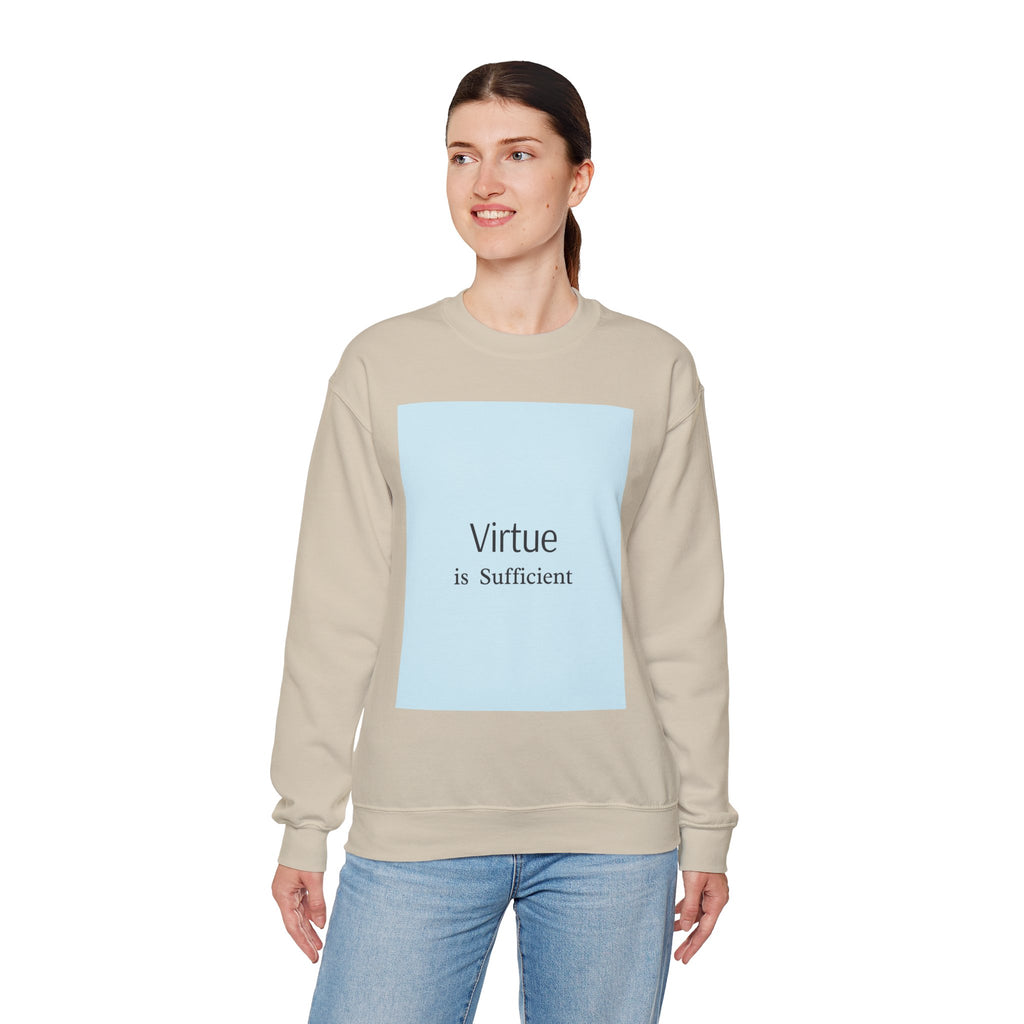 Crewneck Sweatshirt — "Virtue is Sufficient" Minimalist Inspirational Design