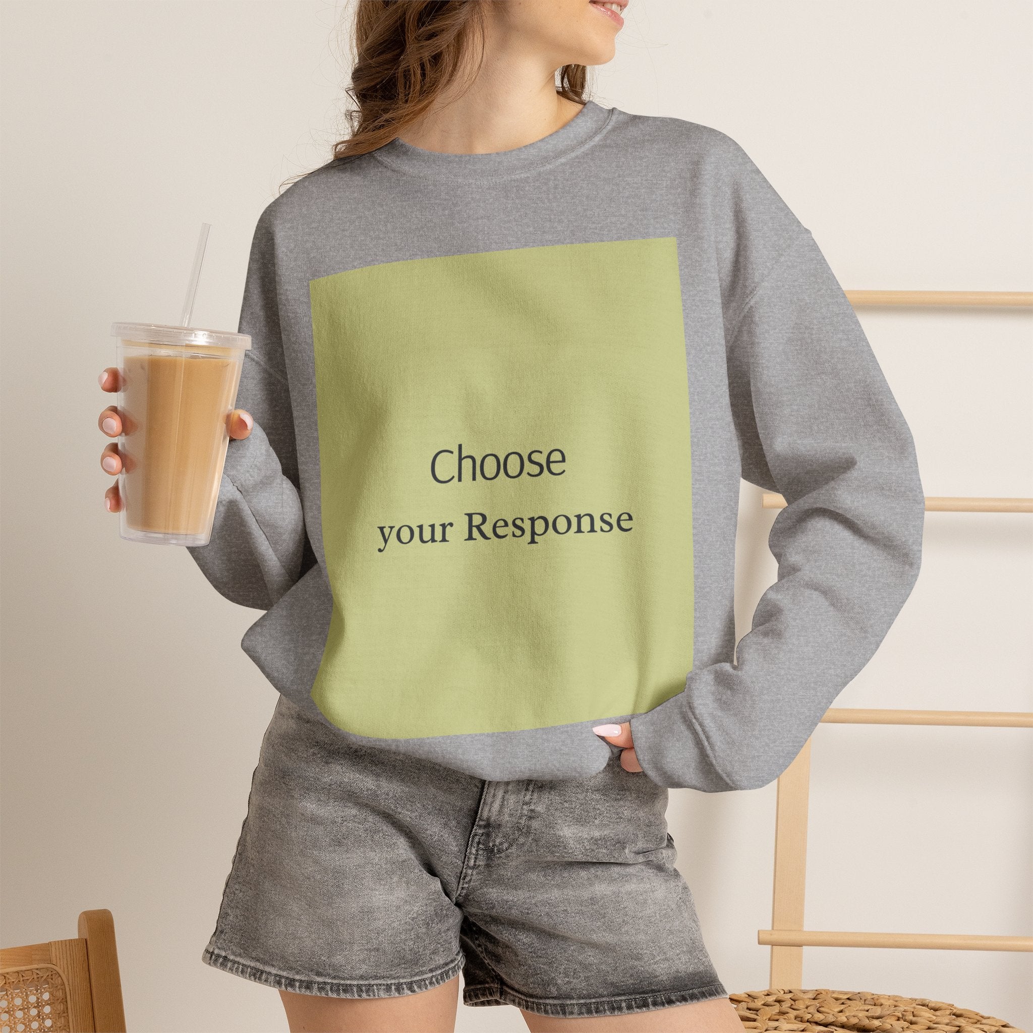 Crewneck Sweatshirt — 'Choose Your Response' Minimalist Motivational Pullover