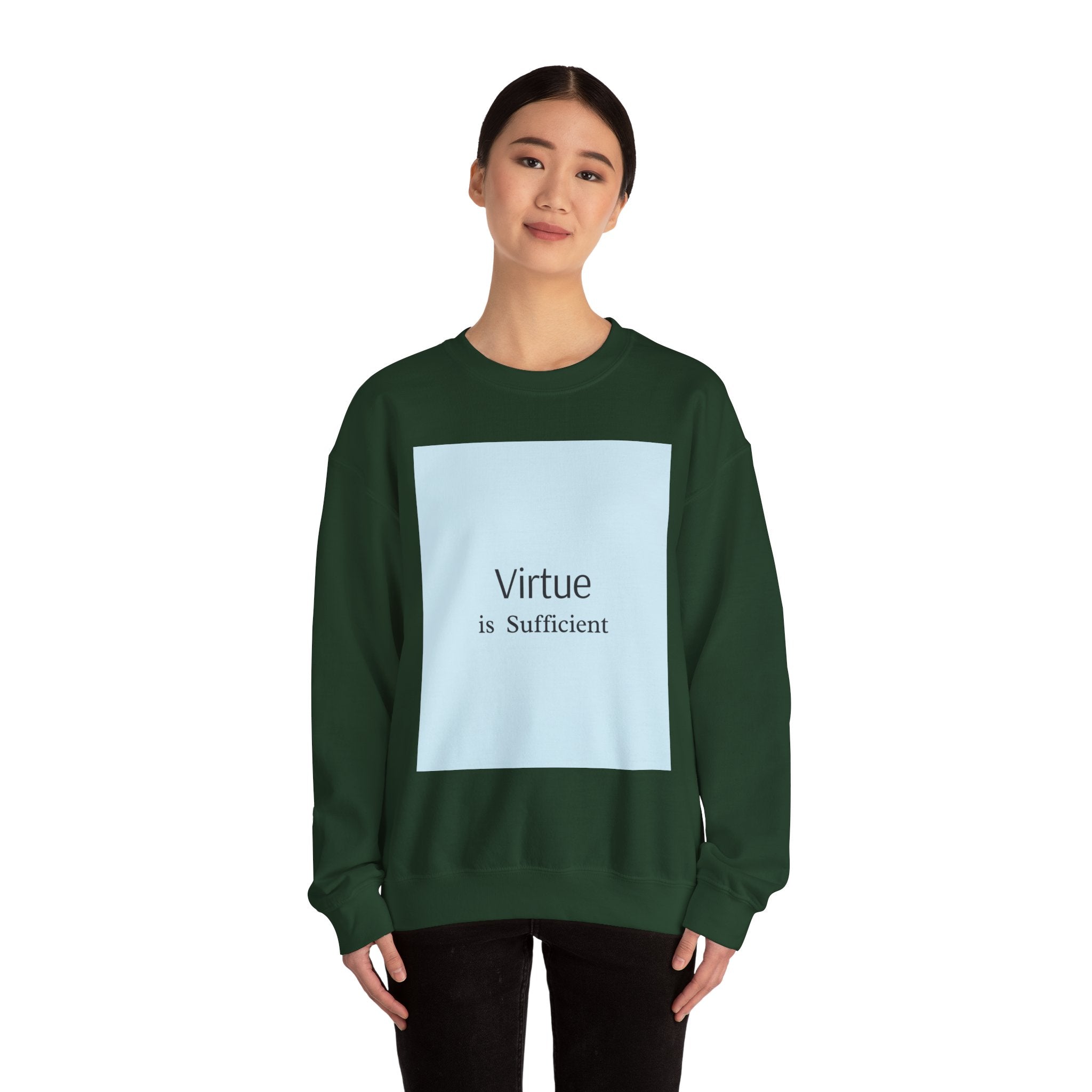 Crewneck Sweatshirt — "Virtue is Sufficient" Minimalist Inspirational Design