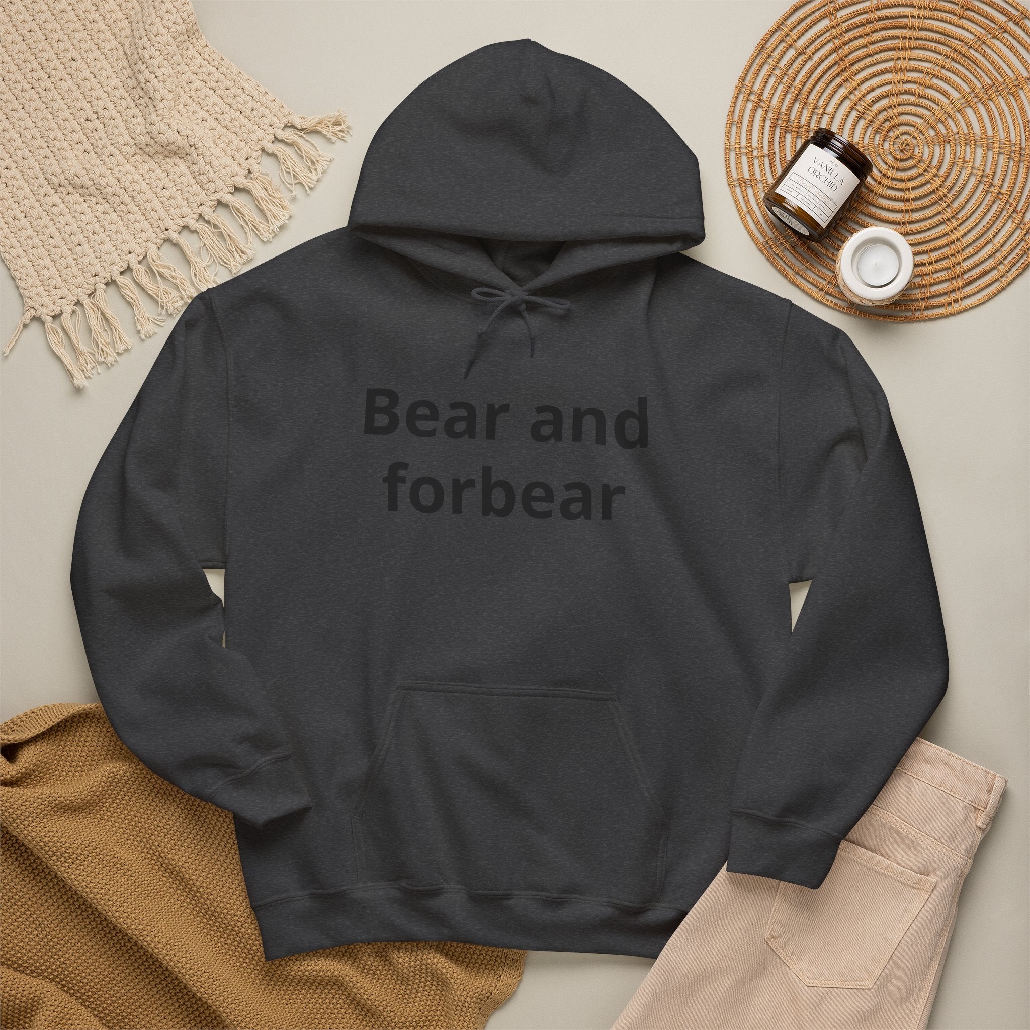Bear and forbear Hoodie — Minimalist Typography Sweatshirt