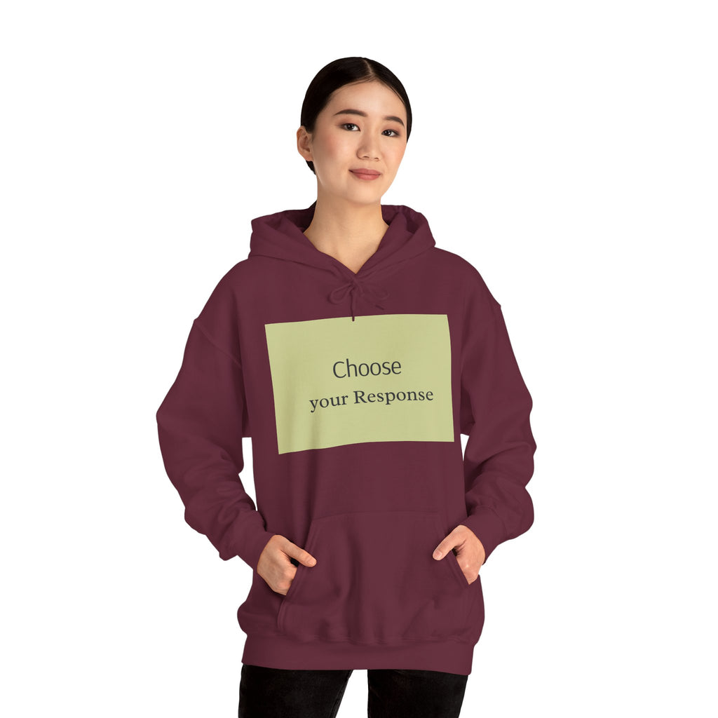 Hoodie — "Choose Your Response" Minimal Motivational Pullover