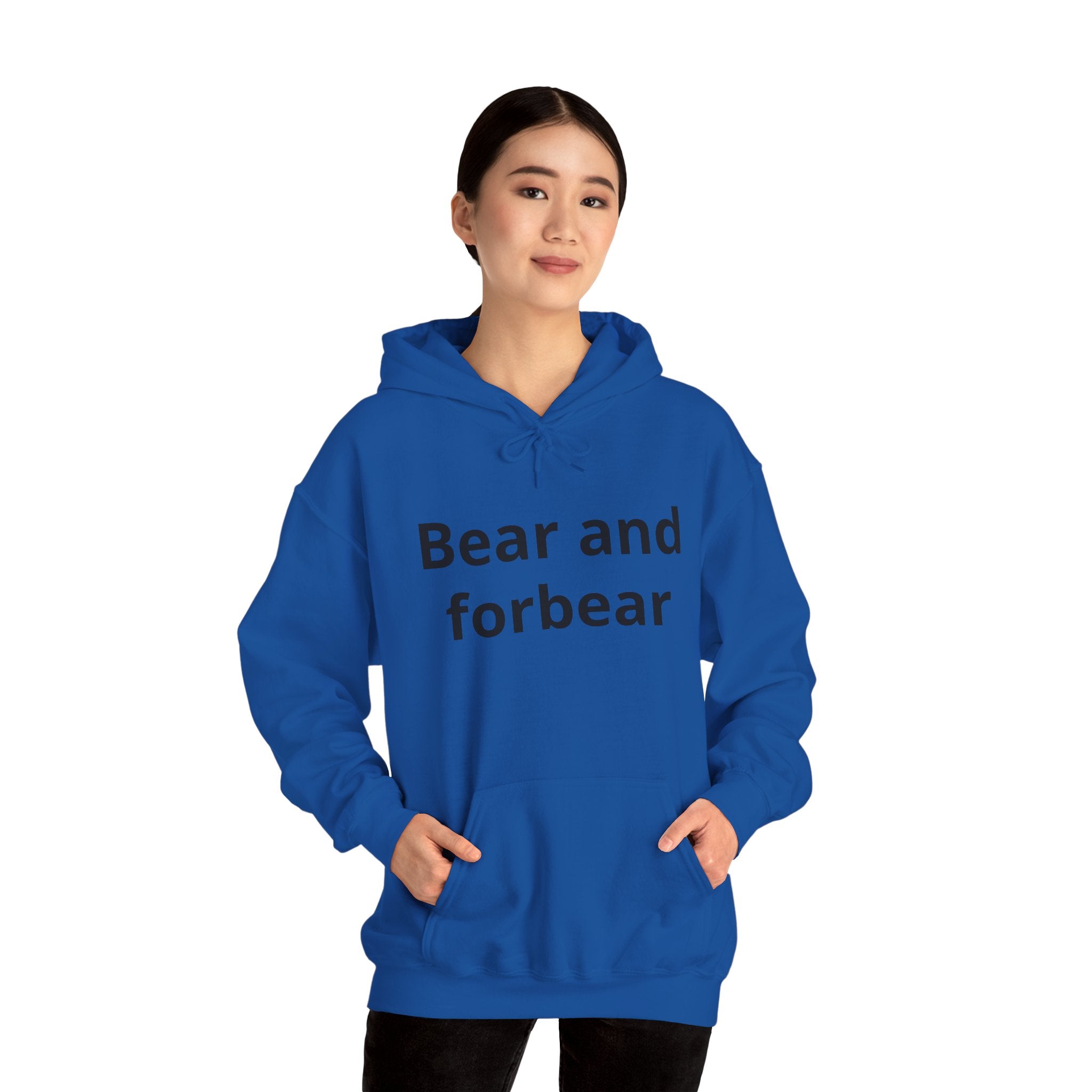 Bear and forbear Hoodie — Minimalist Typography Sweatshirt