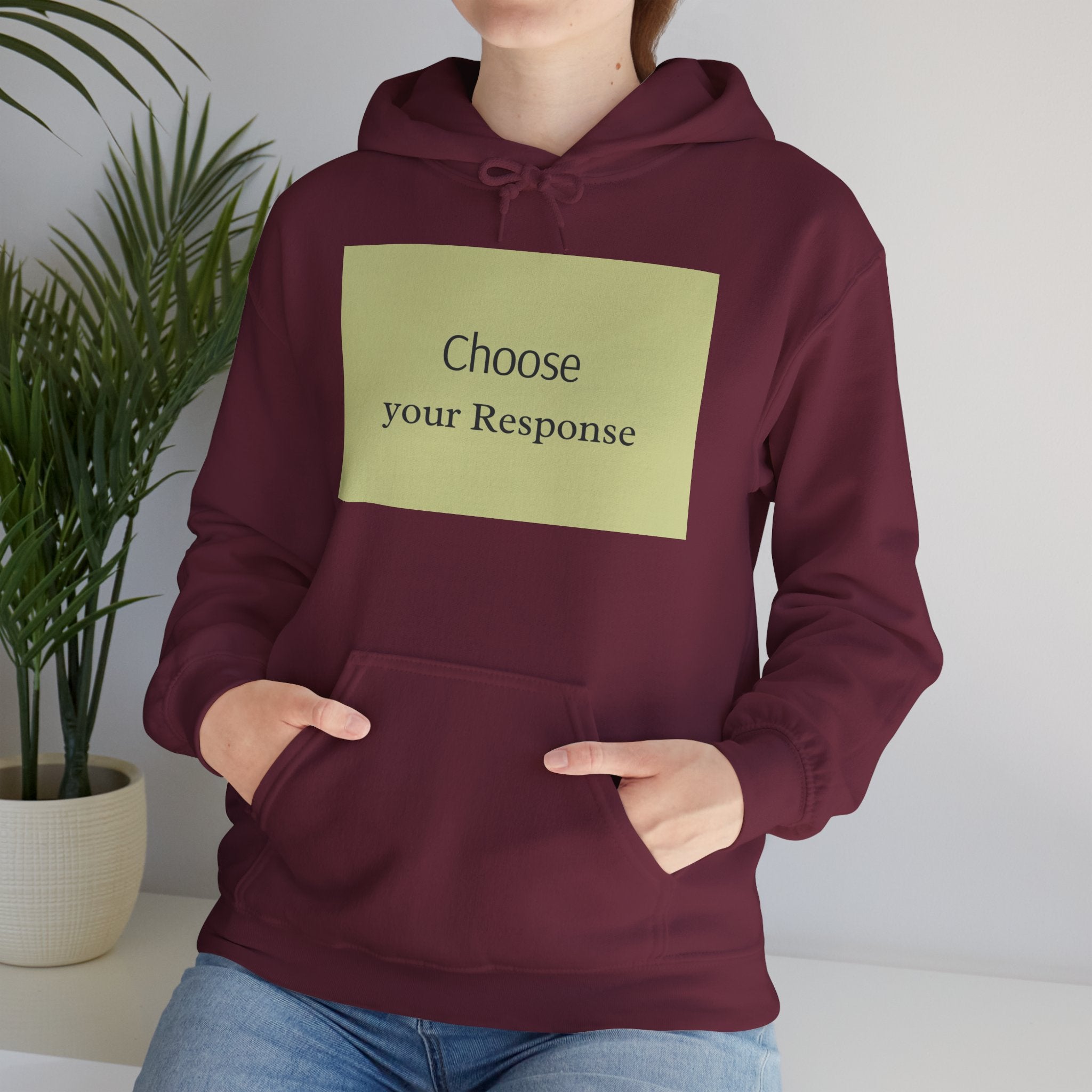 Hoodie — "Choose Your Response" Minimal Motivational Pullover