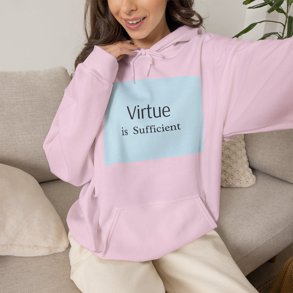 Virtue Is Sufficient Hoodie — Minimalist Inspirational Pullover