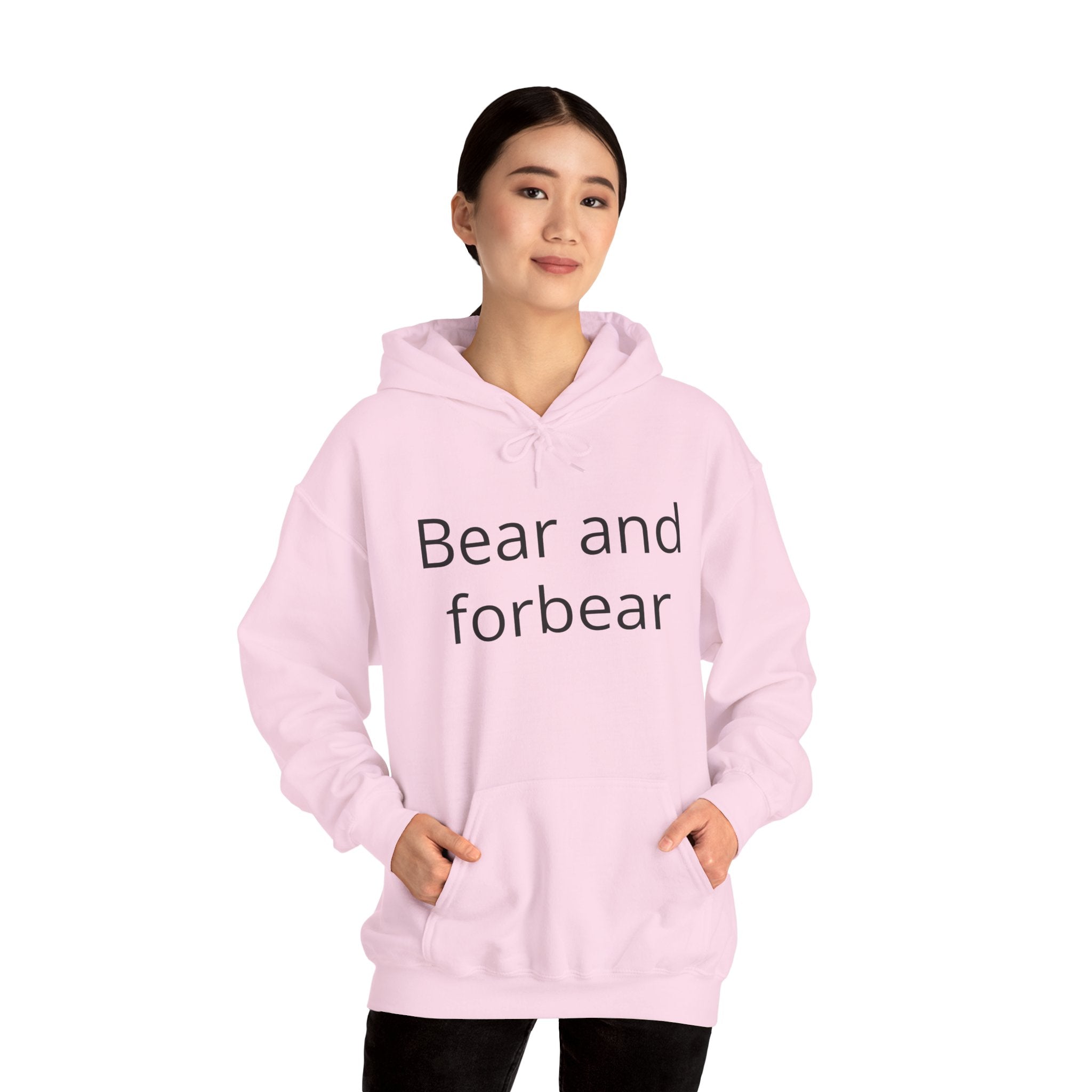 Bear and forbear Hoodie — Minimalist Typography Sweatshirt