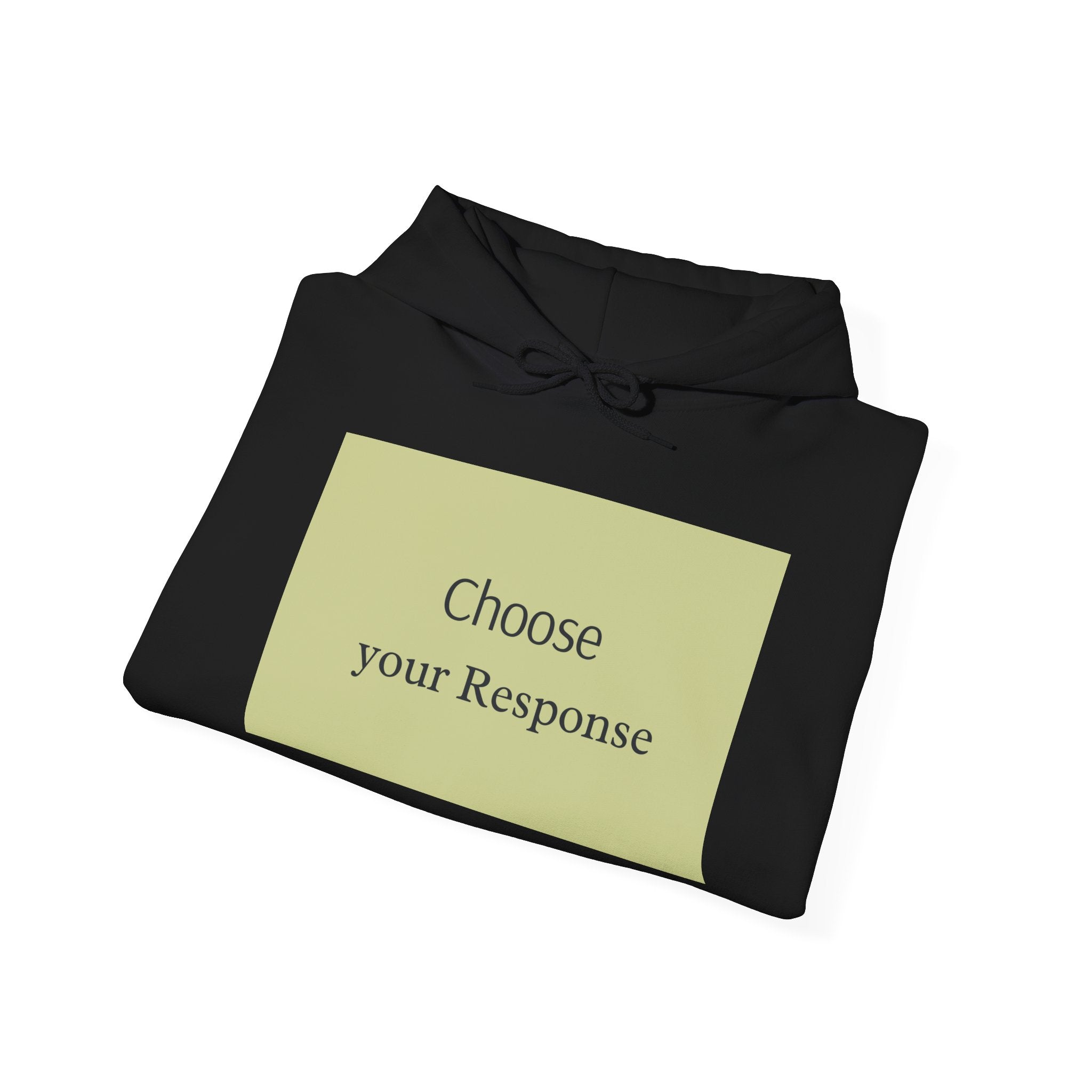 Hoodie — "Choose Your Response" Minimal Motivational Pullover