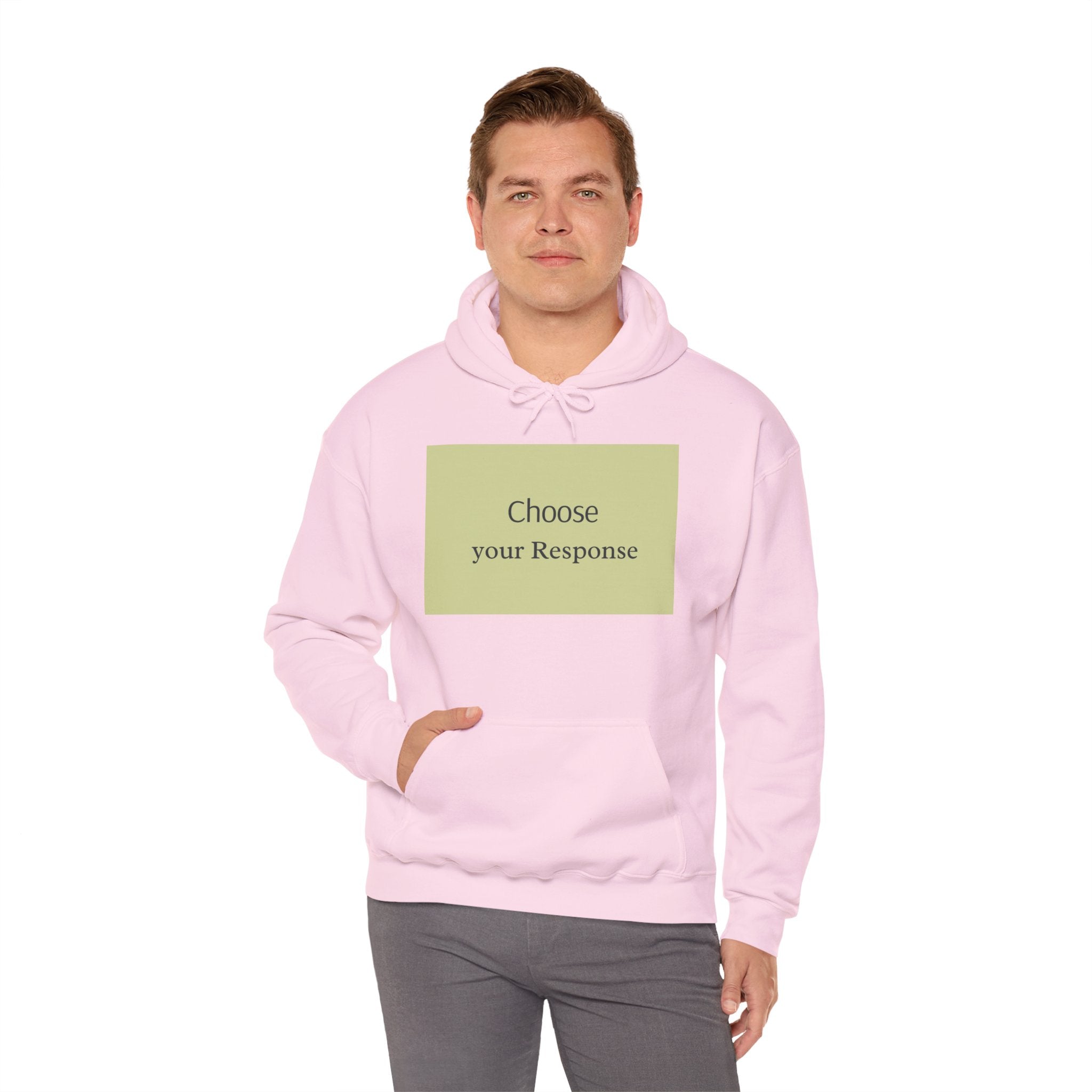 Hoodie — "Choose Your Response" Minimal Motivational Pullover