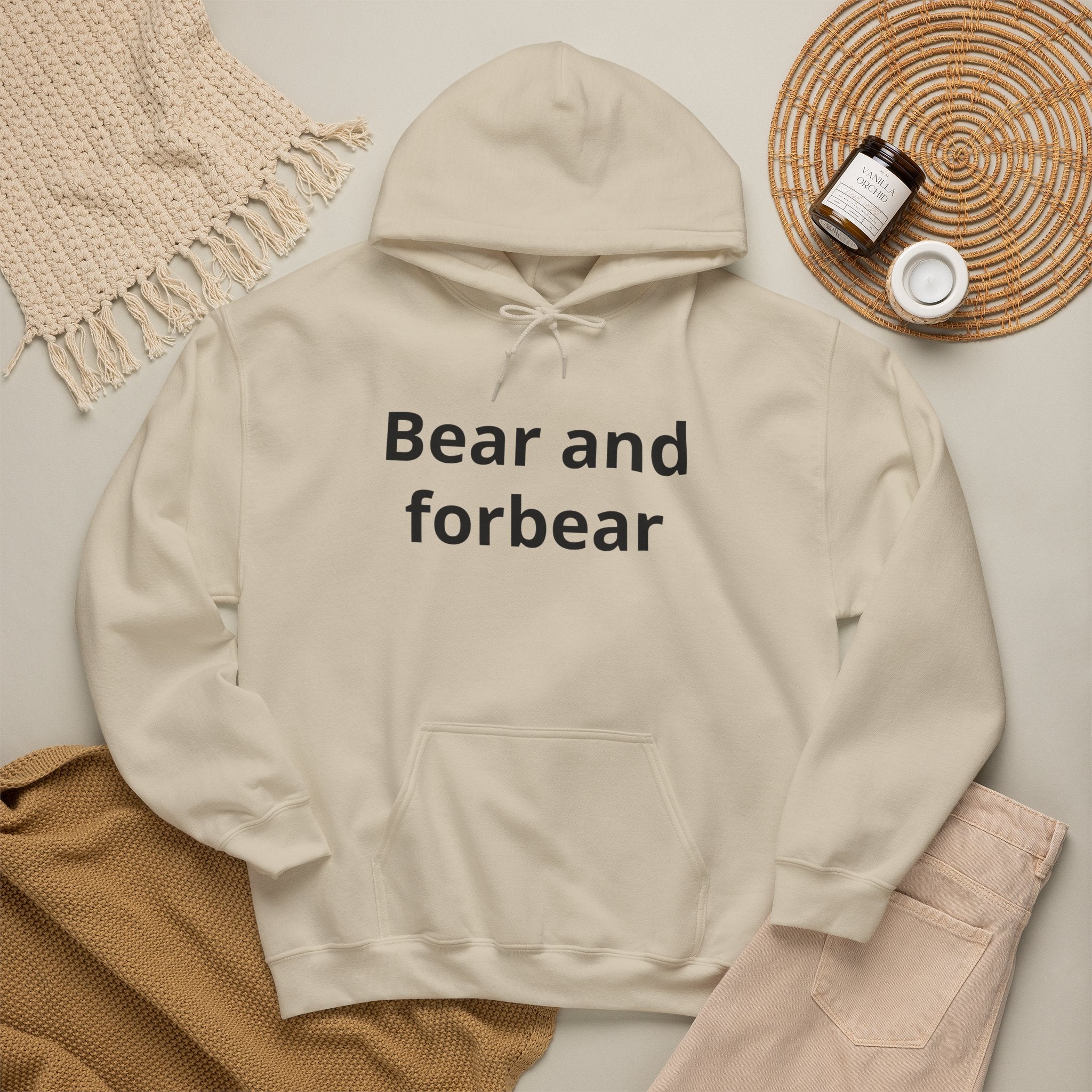 Bear and forbear Hoodie — Minimalist Typography Sweatshirt