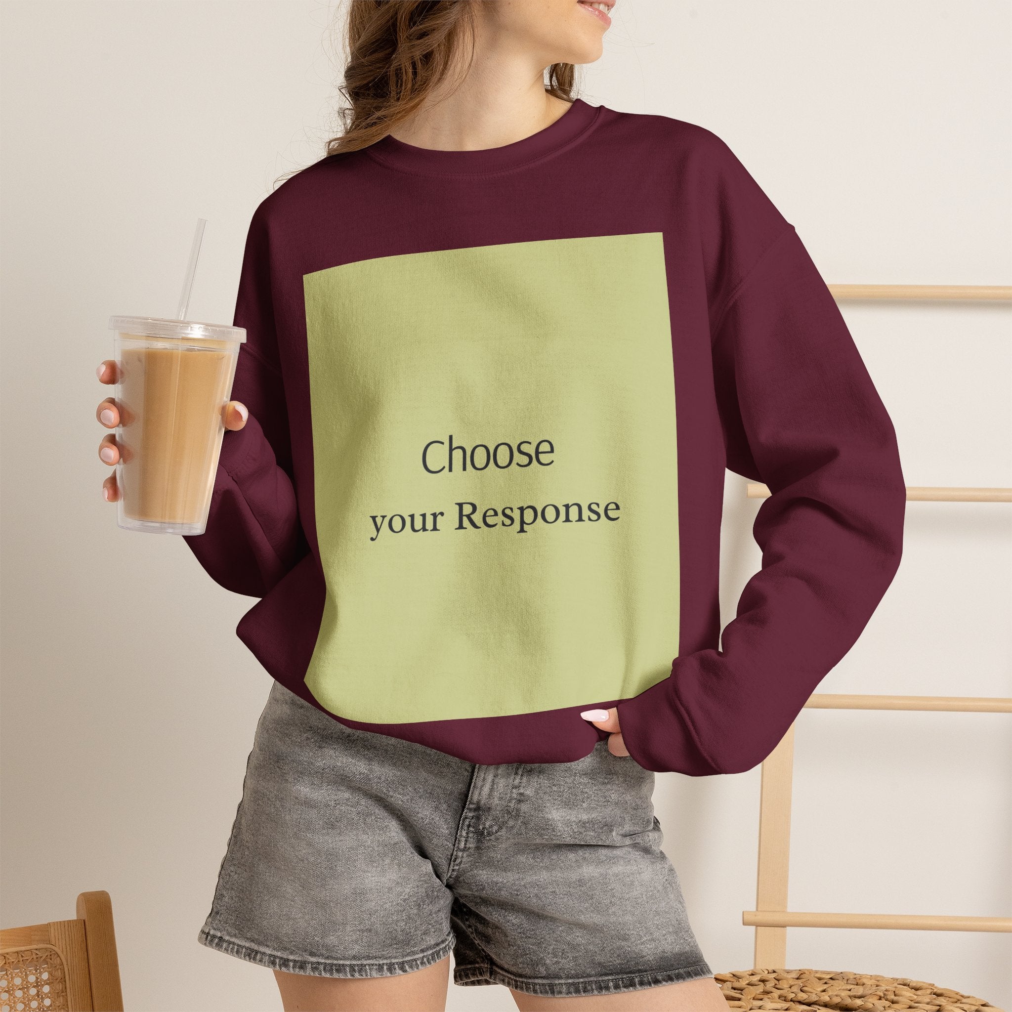 Crewneck Sweatshirt — 'Choose Your Response' Minimalist Motivational Pullover