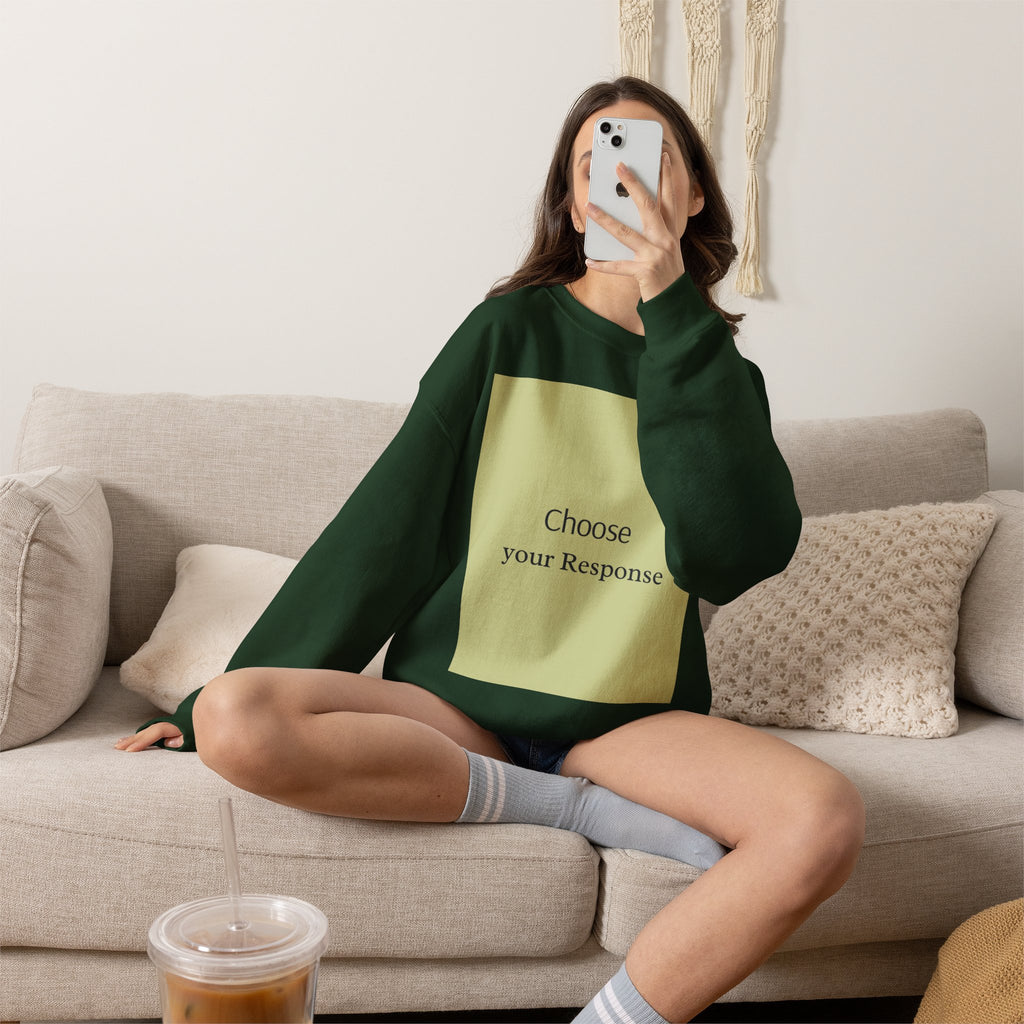 Crewneck Sweatshirt — 'Choose Your Response' Minimalist Motivational Pullover