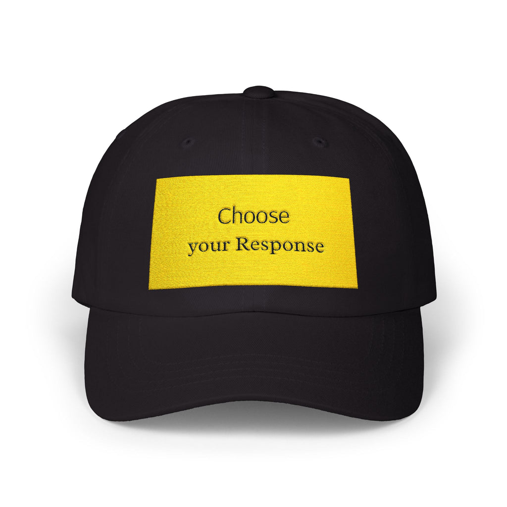 Choose Your Response Dad Cap – White Embroidered Baseball Hat