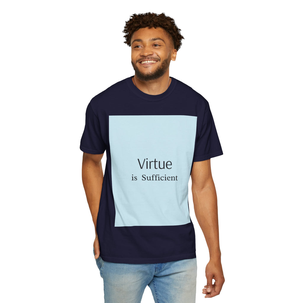 T-Shirt — "Virtue is Sufficient" Minimalist Inspirational Tee