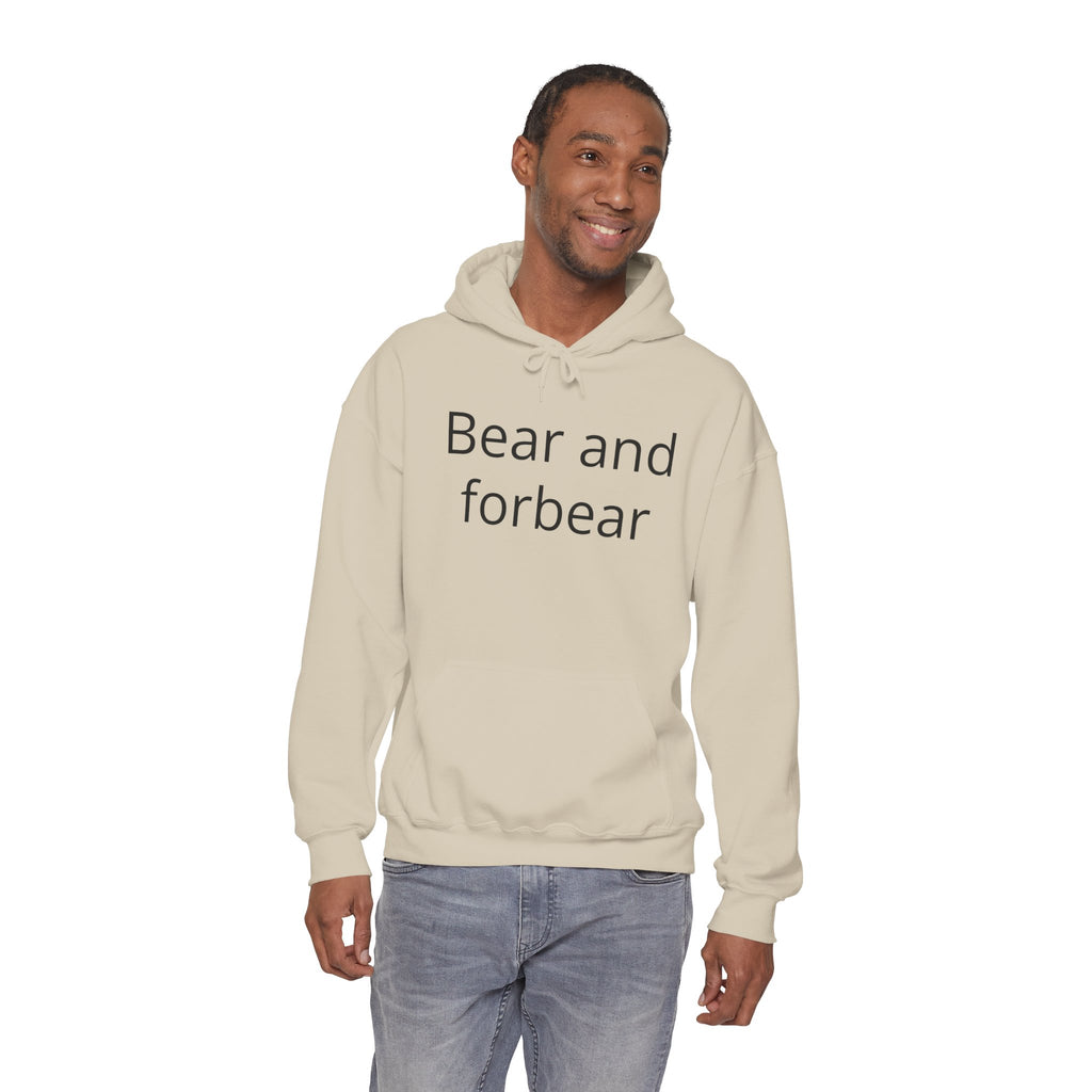 Bear and forbear Hoodie — Minimalist Typography Sweatshirt