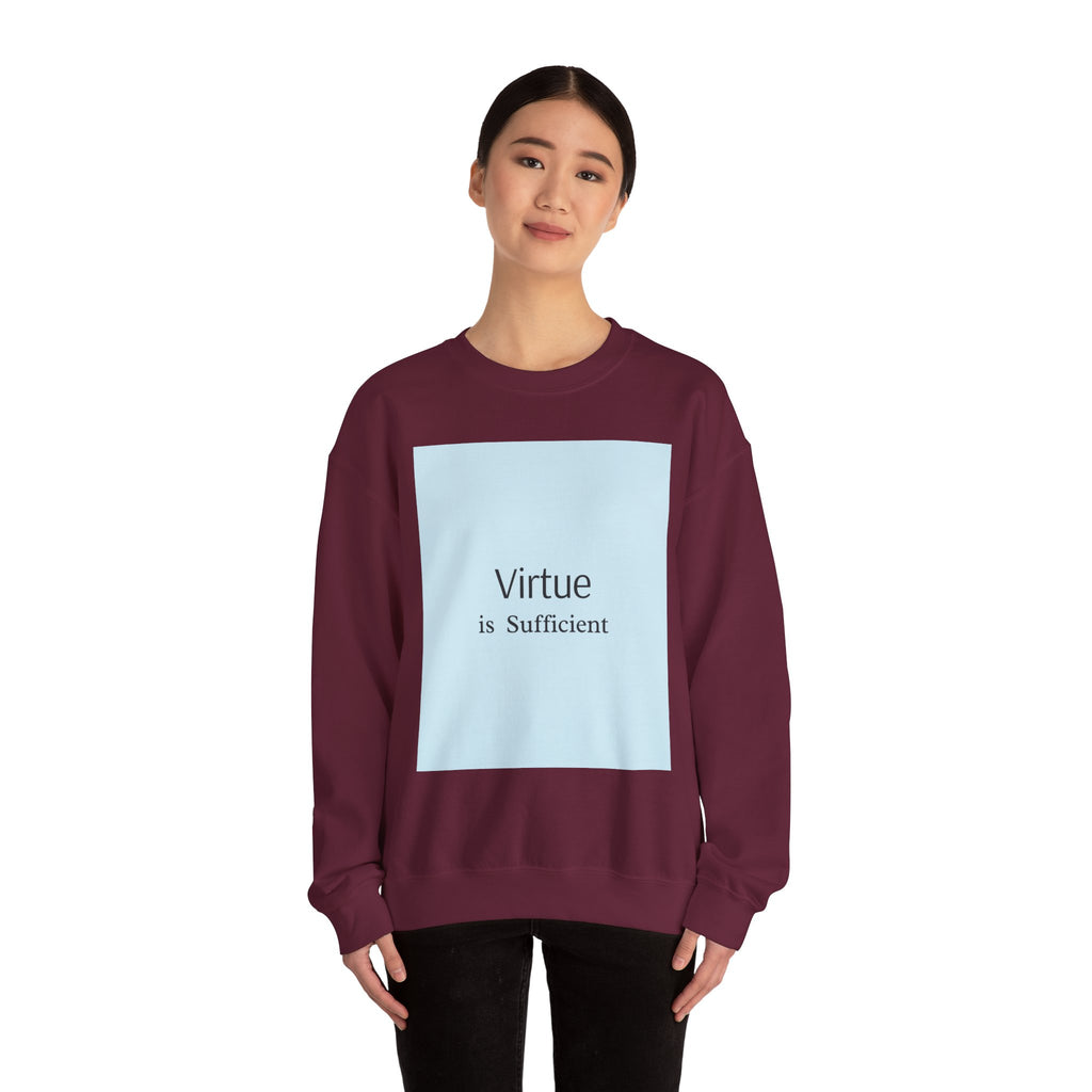 Crewneck Sweatshirt — "Virtue is Sufficient" Minimalist Inspirational Design