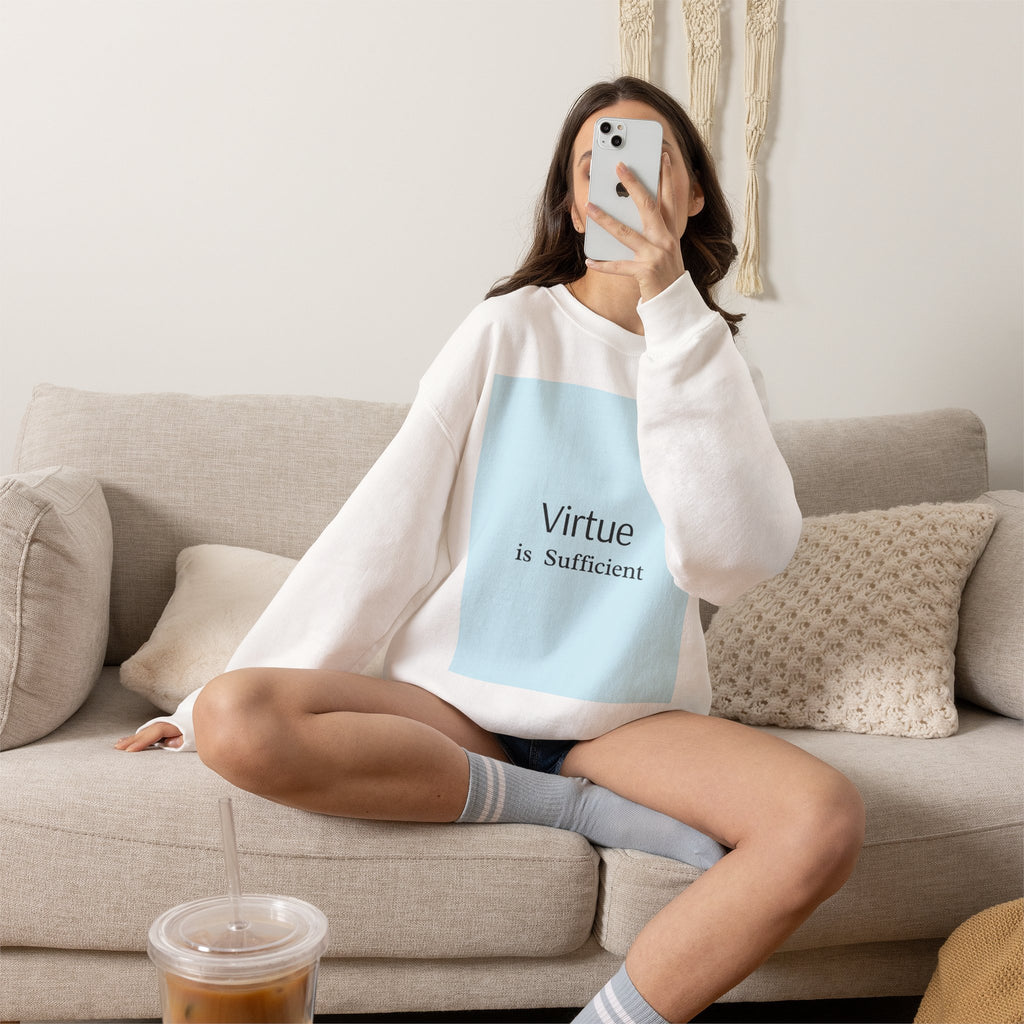 Crewneck Sweatshirt — "Virtue is Sufficient" Minimalist Inspirational Design