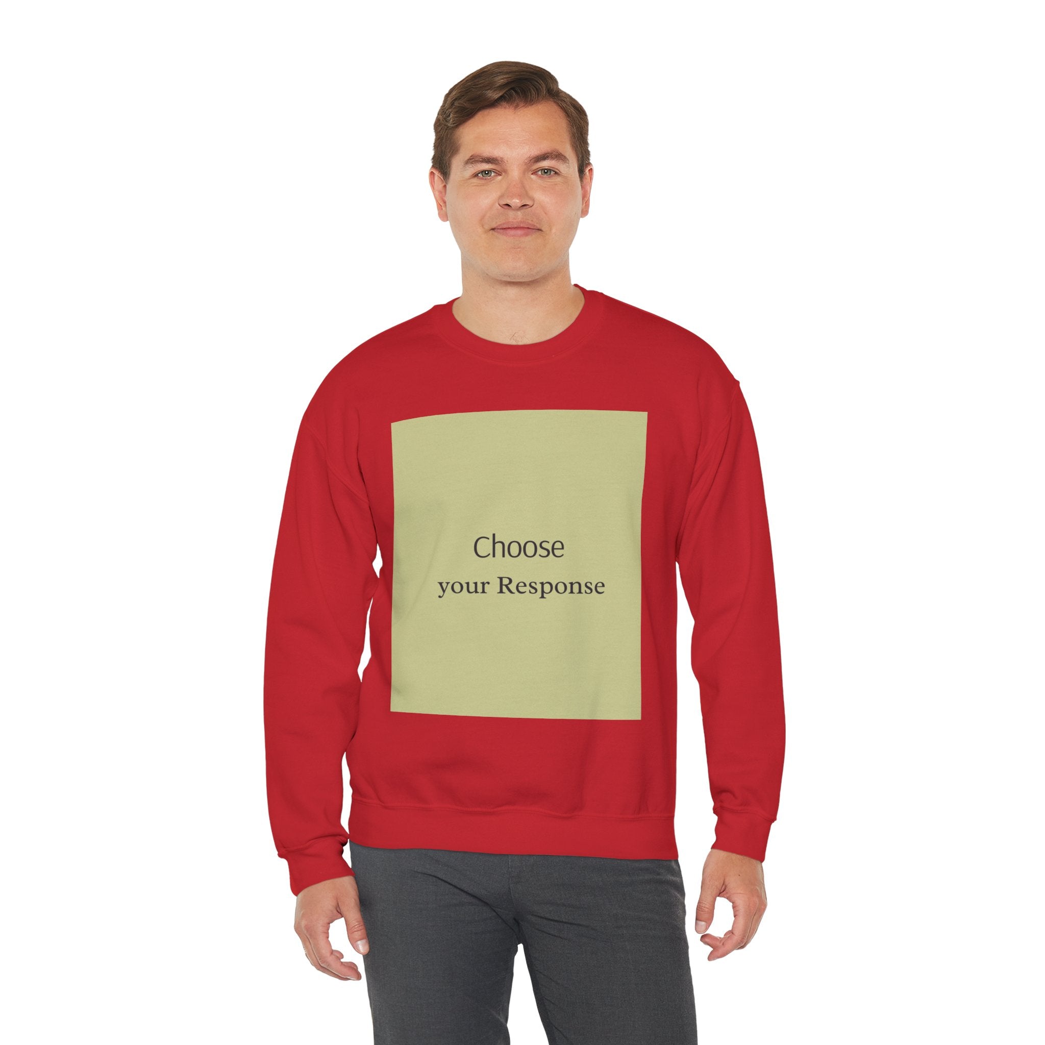 Crewneck Sweatshirt — 'Choose Your Response' Minimalist Motivational Pullover
