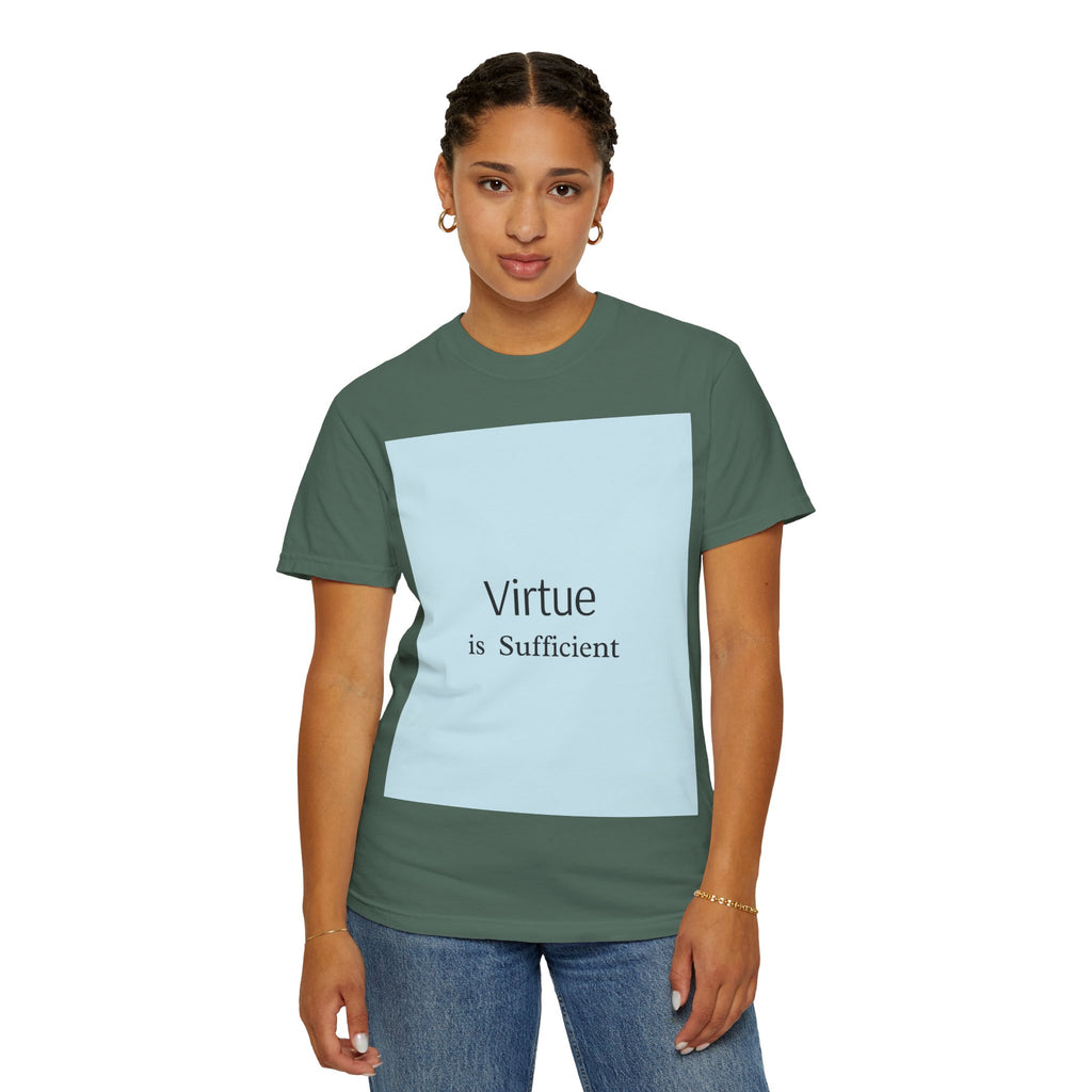 T-Shirt — "Virtue is Sufficient" Minimalist Inspirational Tee
